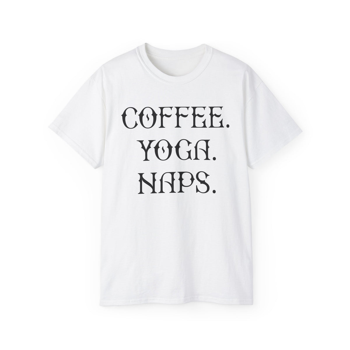 Coffee. Yoga. Naps. T-Shirt | Typography Relaxation Tee