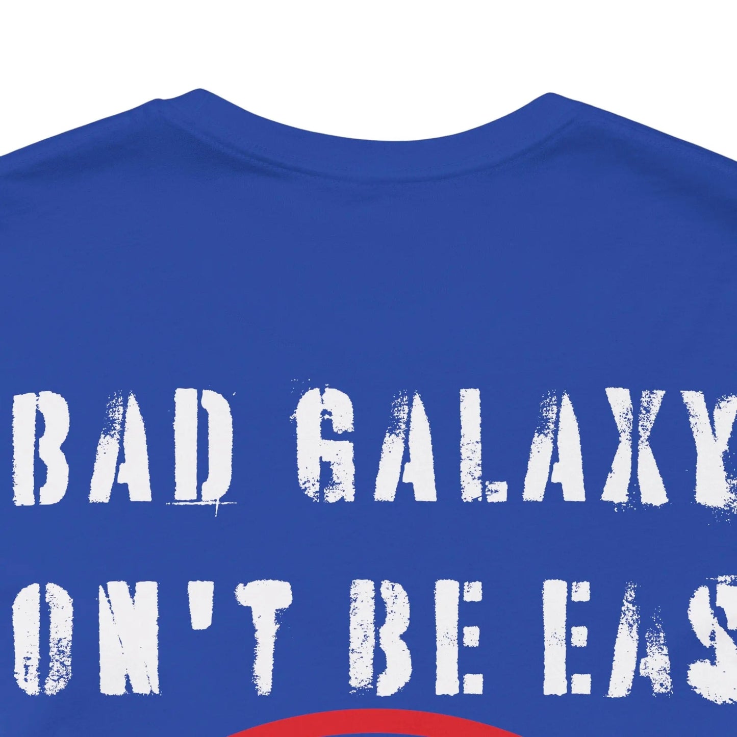 Bad Galaxy Funny Dog Tee Shirt 100 Percent Cotton Made In USA With Eco Friendly Inks