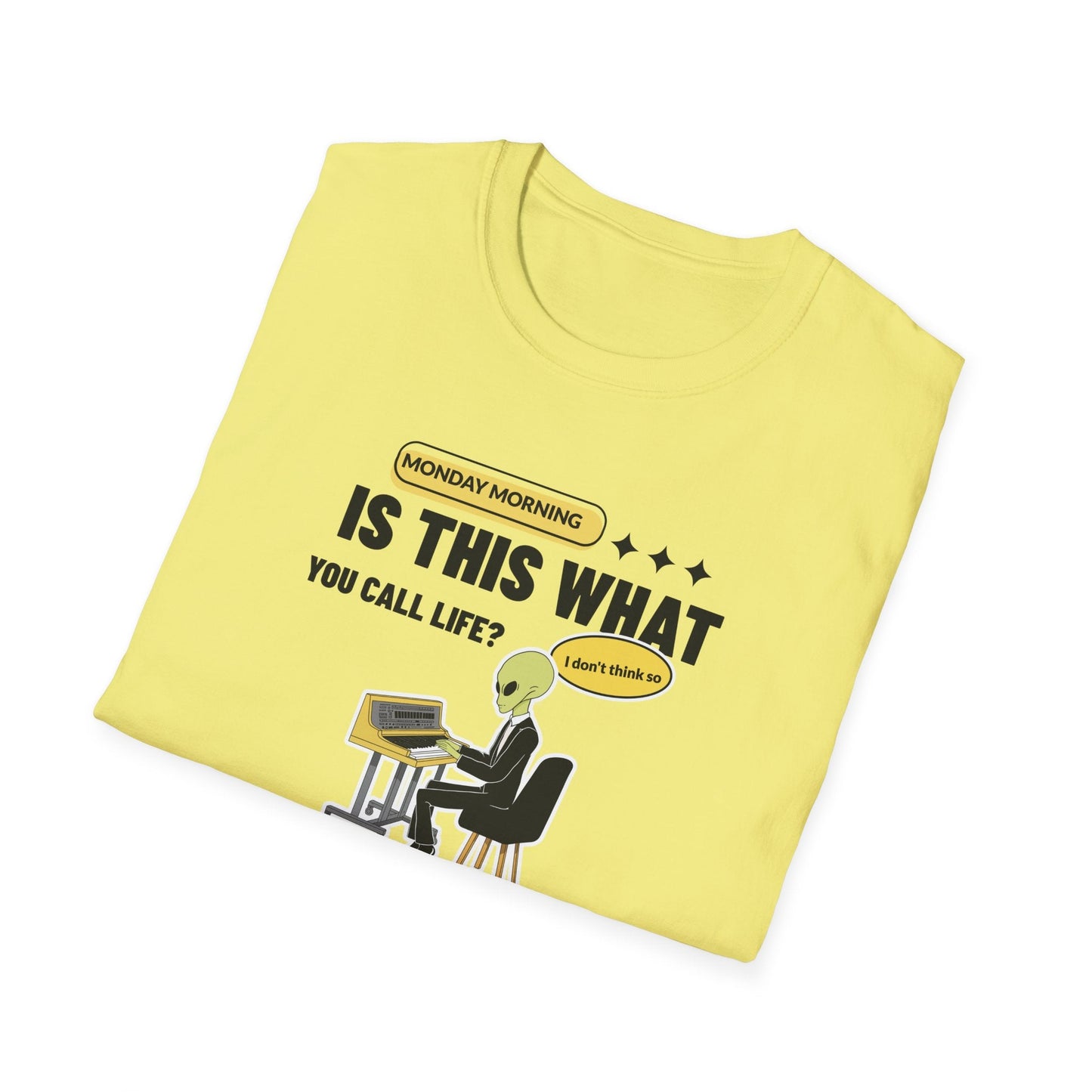 Alien at Desk TShirt  Is This What You Call Life- Funny Sarcastic Graphic Tee