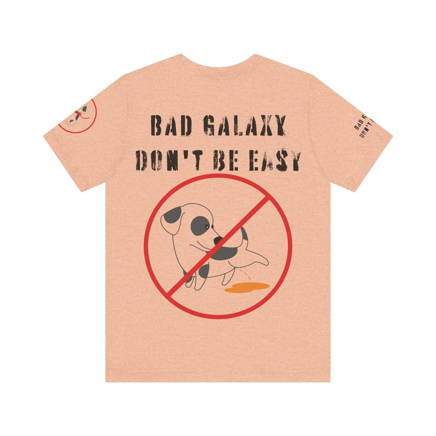 Funny Dog Tee Shirt From Bad Galaxy Cotton Graphic Tee Made In USA Eco Friendly Ink