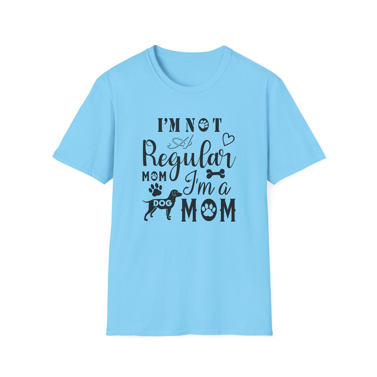Dog Mom T-Shirt I’m Not a Regular Mom, I’m a Dog Mom Cute Pet Lover Tee Unisex Cotton T-Shirt Gildan Softstyle 64000 Tee