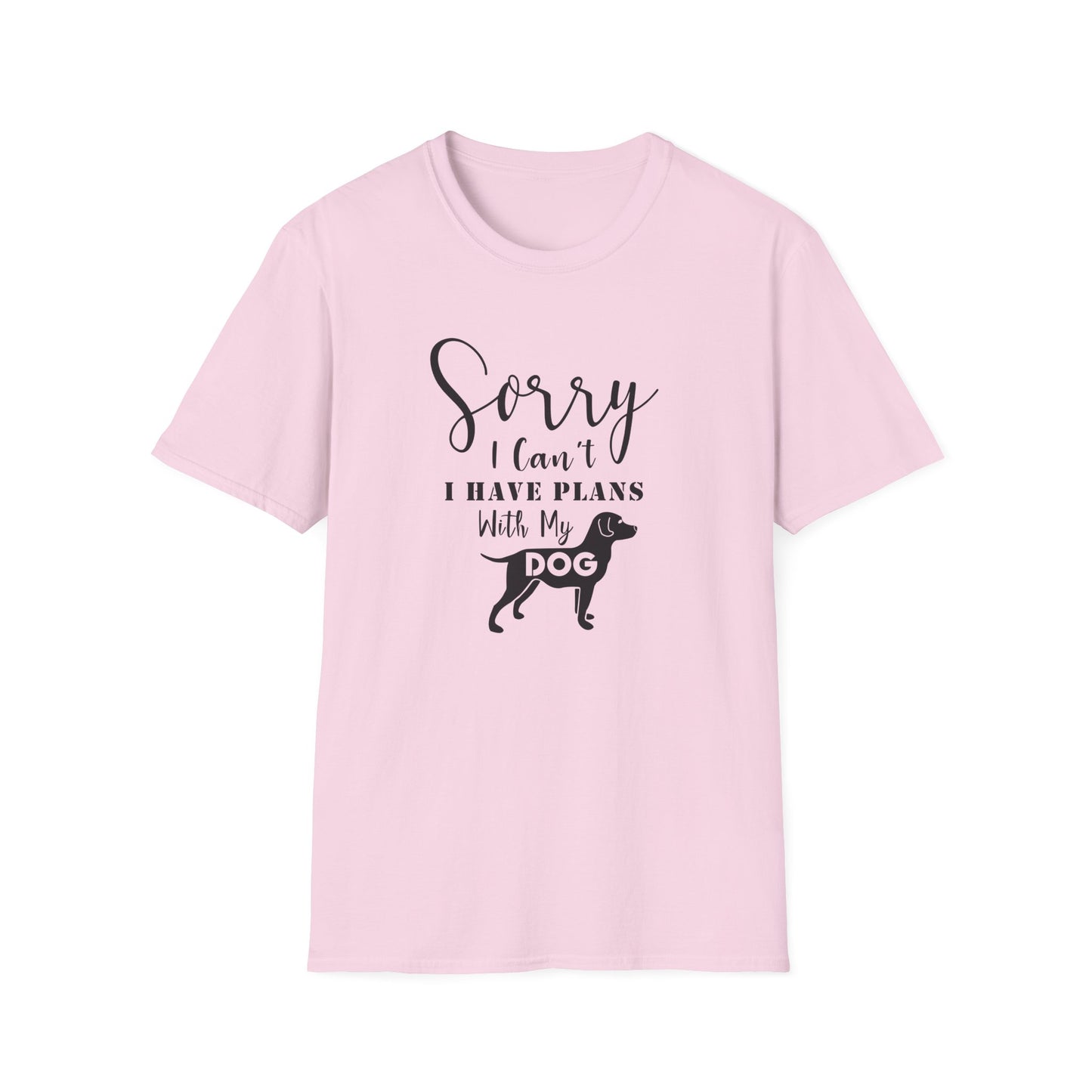Dog Lover T-Shirt Sorry I Can't I Have Plans With My Dog Unisex Cotton Short Sleeves Gildan Softstyle 64000 Graphic Tee