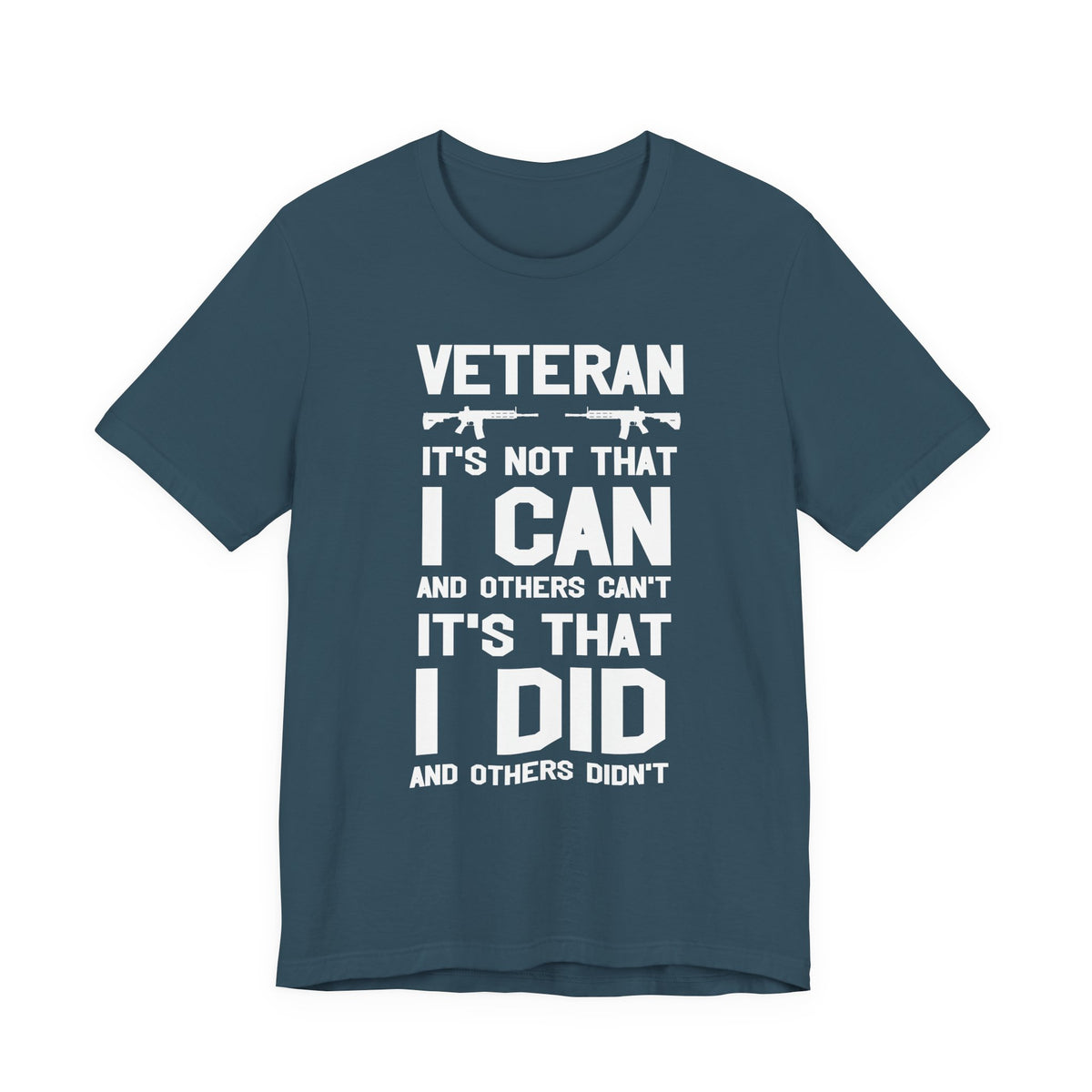 Veteran I Did Not Can Statement T-Shirt Military Rifle Silhouette Patriotic Unisex Cotton v61