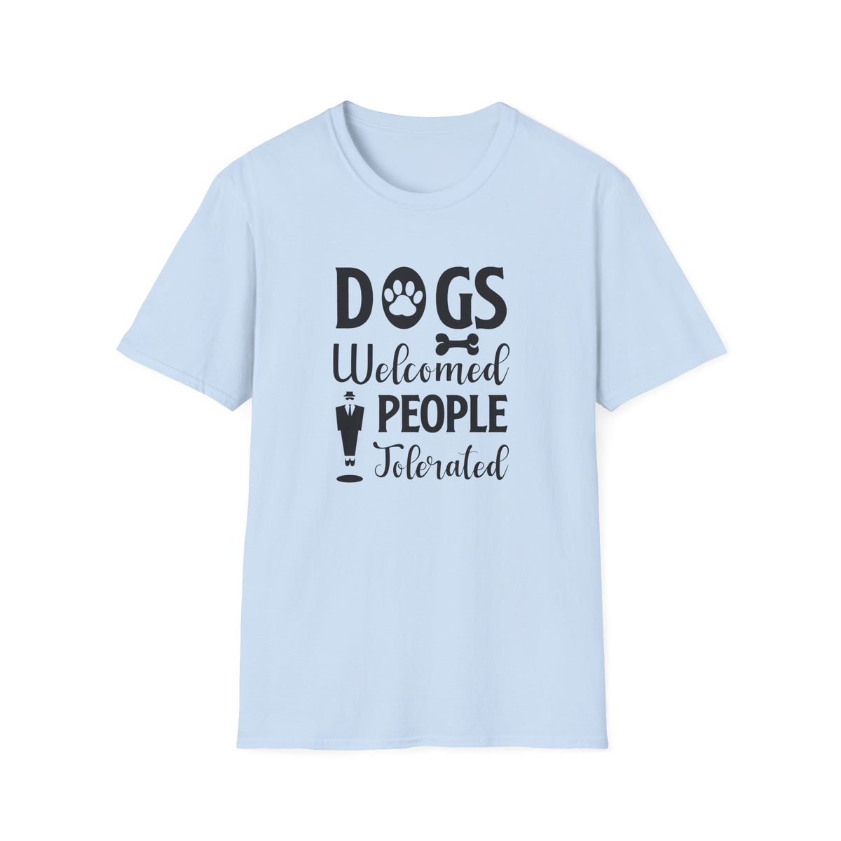 Dog Slogan Funny Words and Quotes Graphic Tee Gildan Unisex 100 Cotton Tee Shirt d101