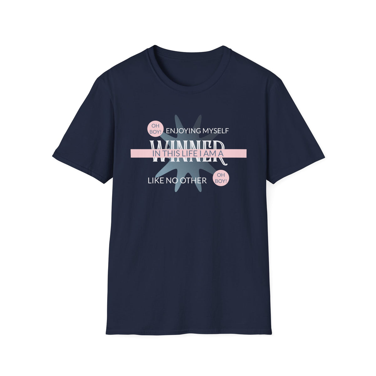 Winning in This Life T‑Shirt Unisex Cotton Short Sleeves Gildan Softstyle 64000 Enjoying Myself Positive Graphic Tee