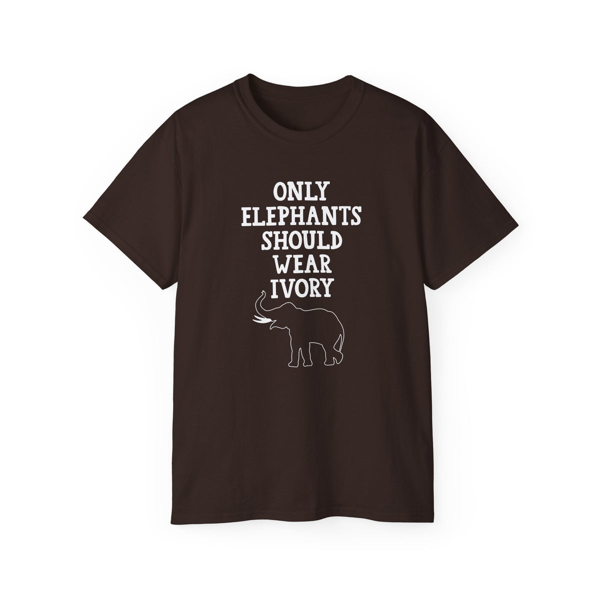 Only Elephants Should Wear Ivory T-Shirt | Elephant Conservation Tee