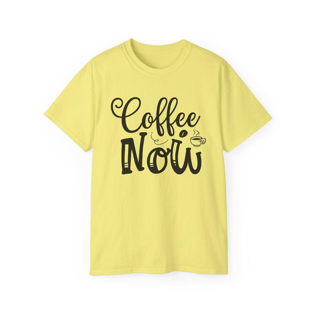 Coffee Now T-Shirt | Coffee Typography Tee, Morning Caffeine Shirt