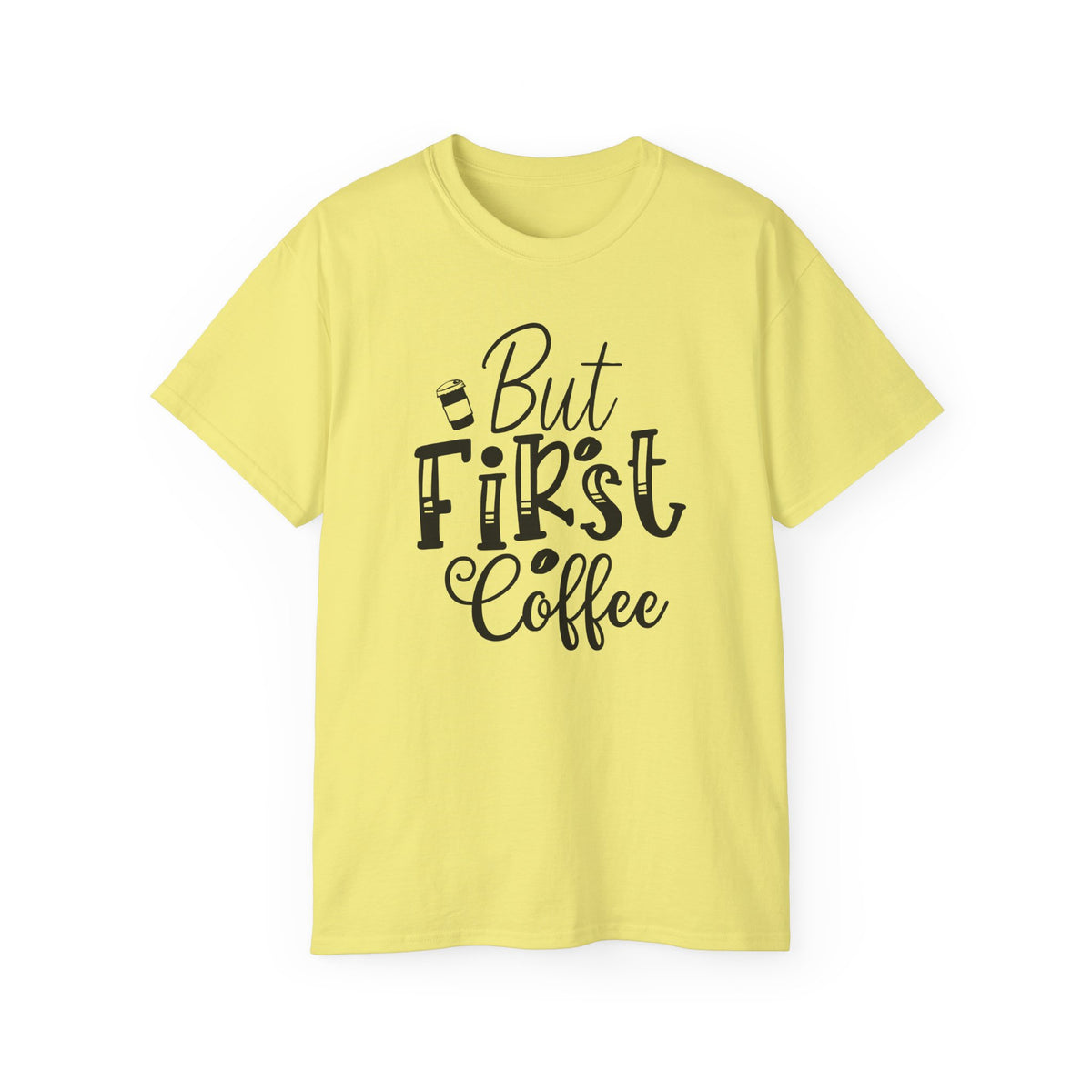 But First Coffee T-Shirt | Coffee Quote Tee, Morning Caffeine Shirt
