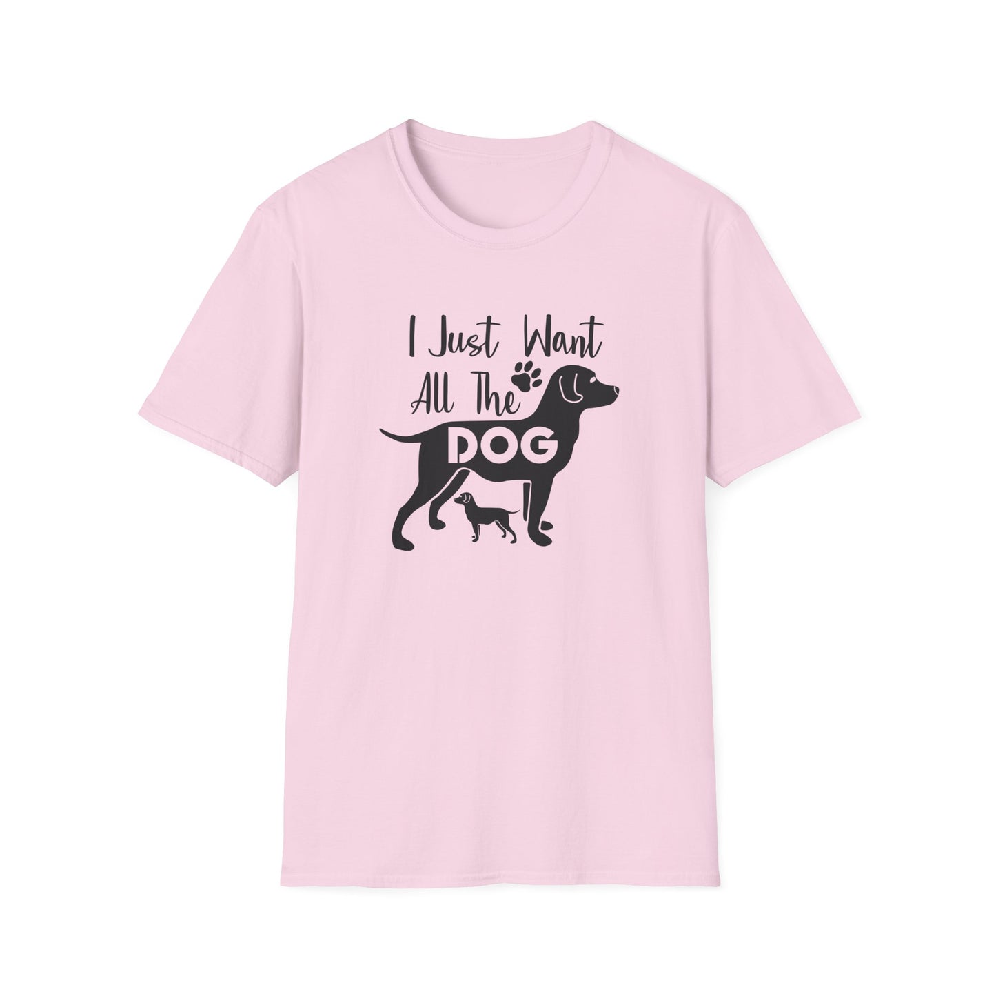 I Just Want All The Dogs T-Shirt Cute Dog Lover Graphic Tee Unisex Cotton T-Shirt Gildan Softstyle 64000 Tee