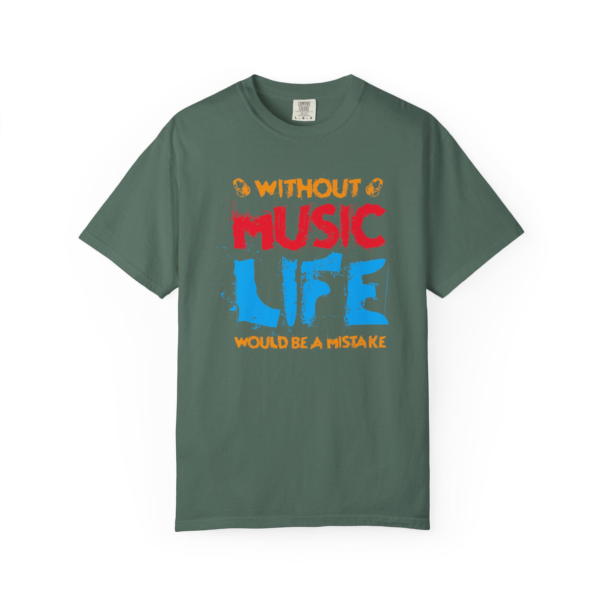 Without Music Life Would Be a Mistake T-Shirt Music Quote Unisex Cotton Tee 032