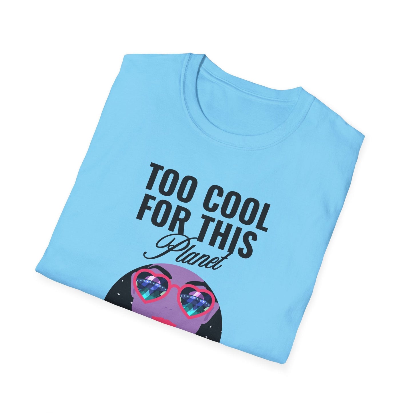 Too Cool For This Planet TShirt  Retro Alien Sunglasses Graphic Tee