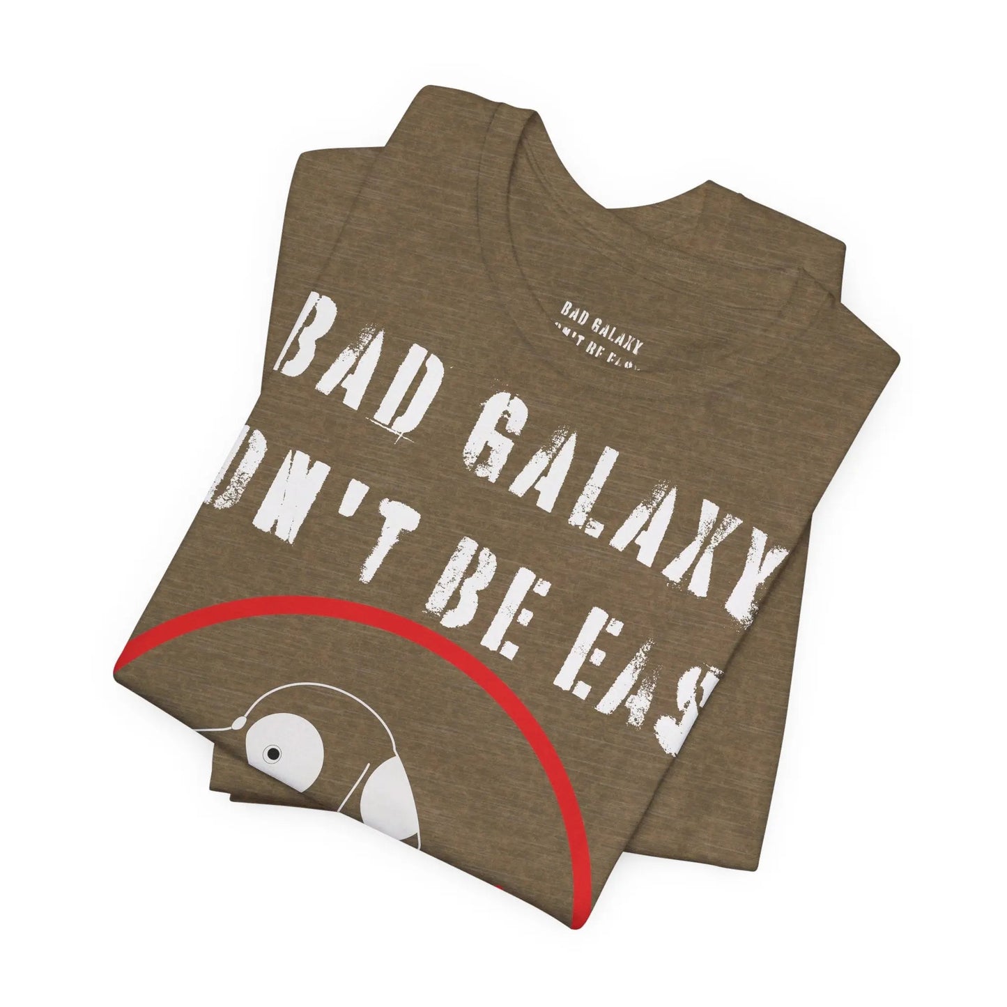 Bad Galaxy Funny Dog Tee Shirt 100 Percent Cotton Made In USA With Eco Friendly Inks