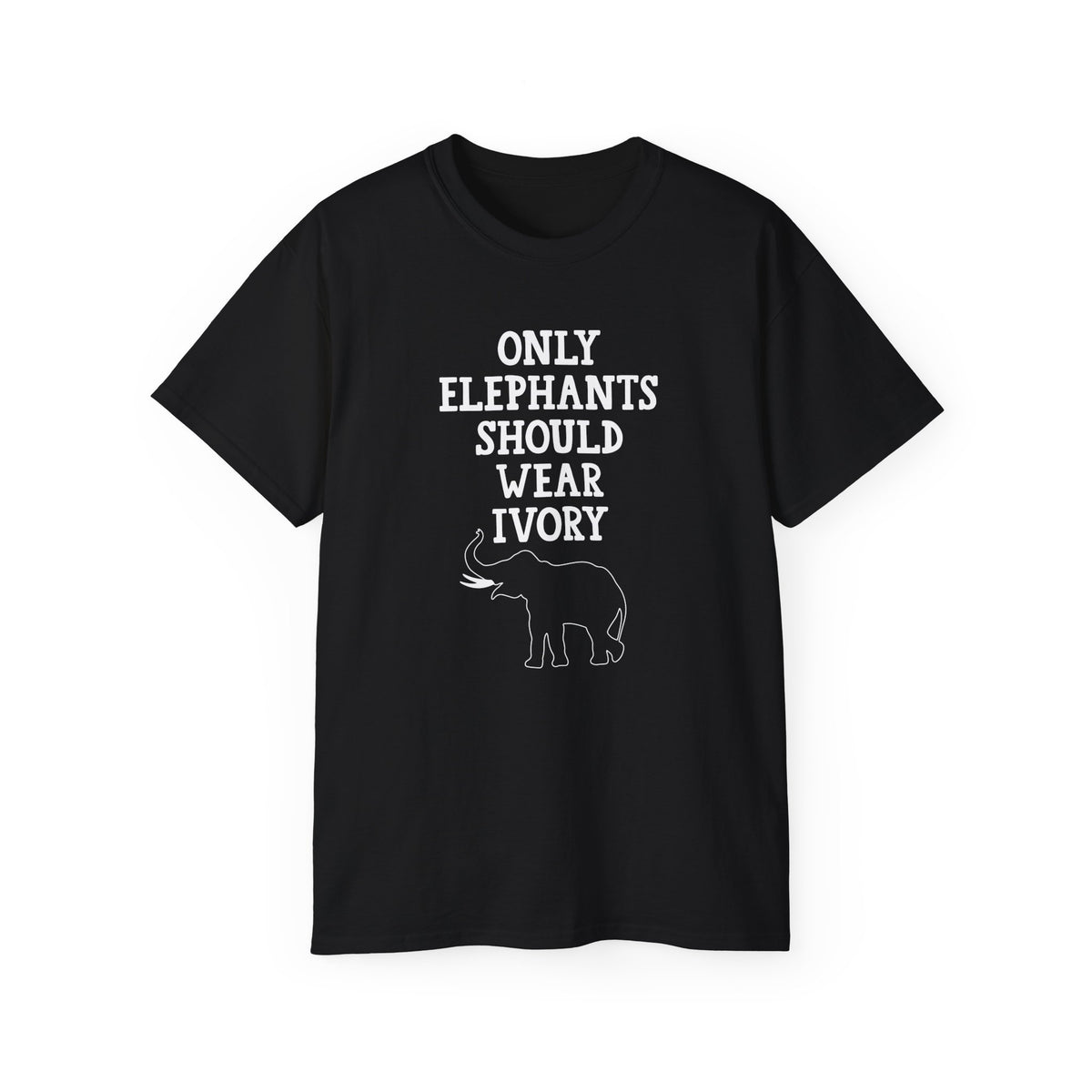 Only Elephants Should Wear Ivory T-Shirt | Elephant Conservation Tee