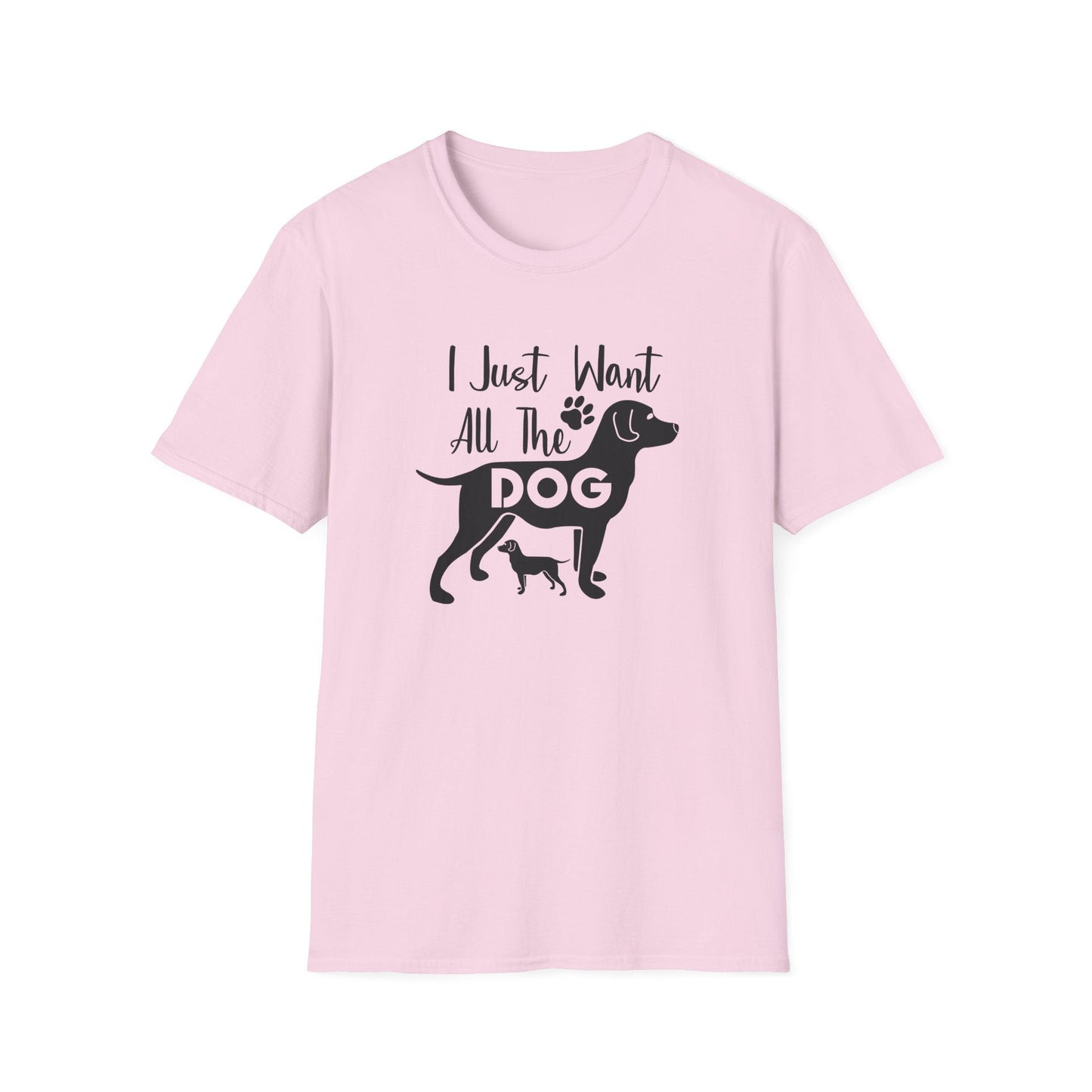 Dog Slogan T Shirts With Funny Quotes Unisex Gildan Softstyle 64000 Premium Cotton Tee