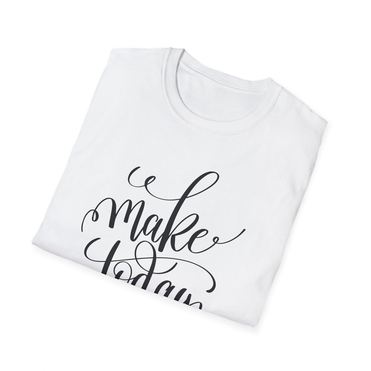 Make Today Beautiful Graphic Unisex Cotton Short Sleeves T-Shirt