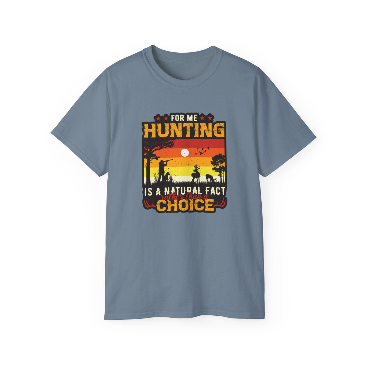 For Me Hunting Is A Natural Fact Choice T-Shirt | Vintage Sunset Hunting Tee