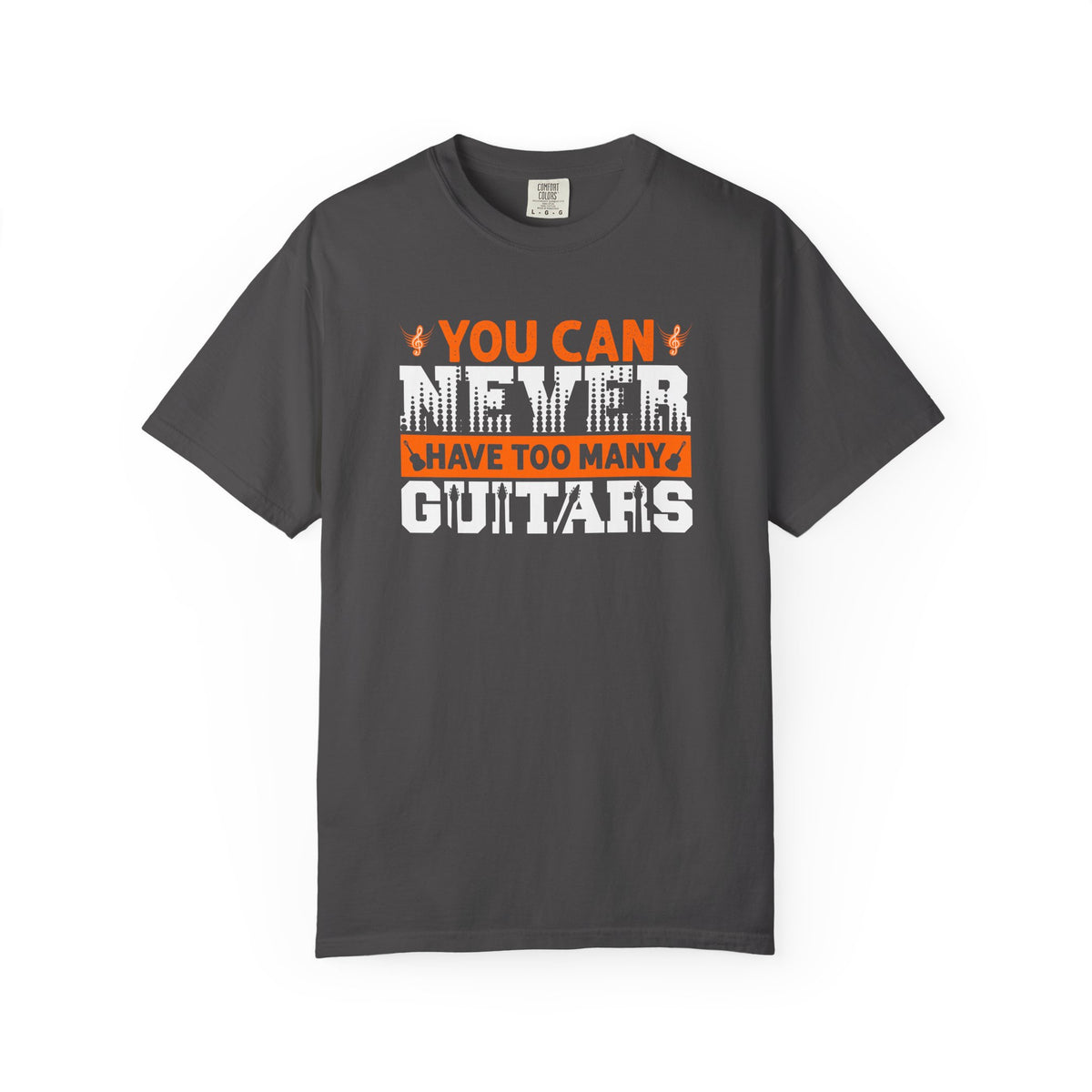 You Can Never Have Too Many Guitars T-Shirt Musician Guitar Unisex Cotton Tee 085