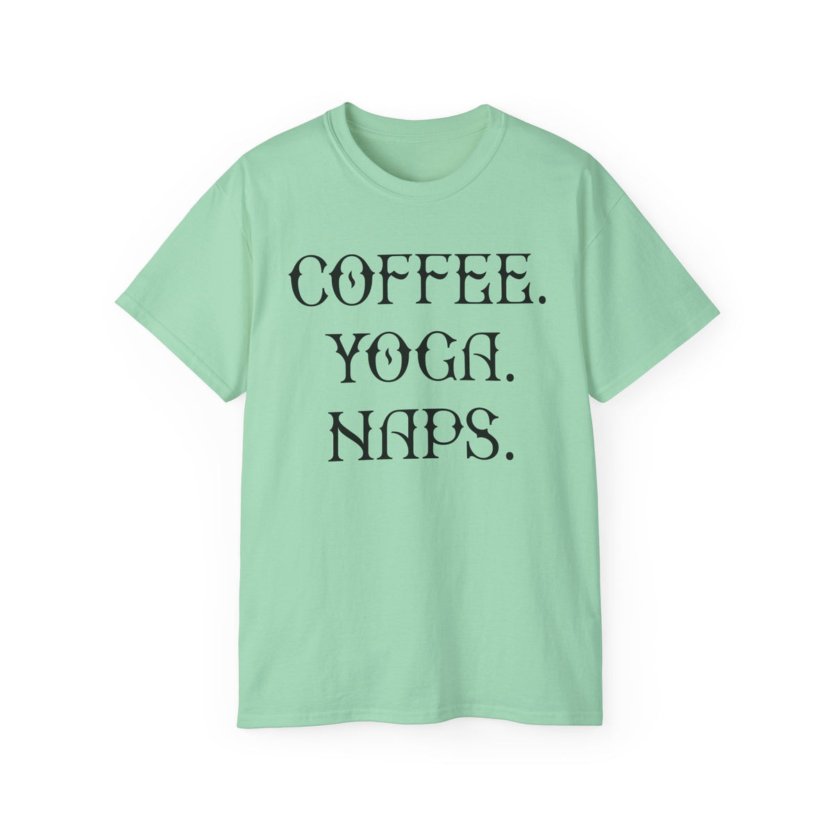 Coffee. Yoga. Naps. T-Shirt | Typography Relaxation Tee