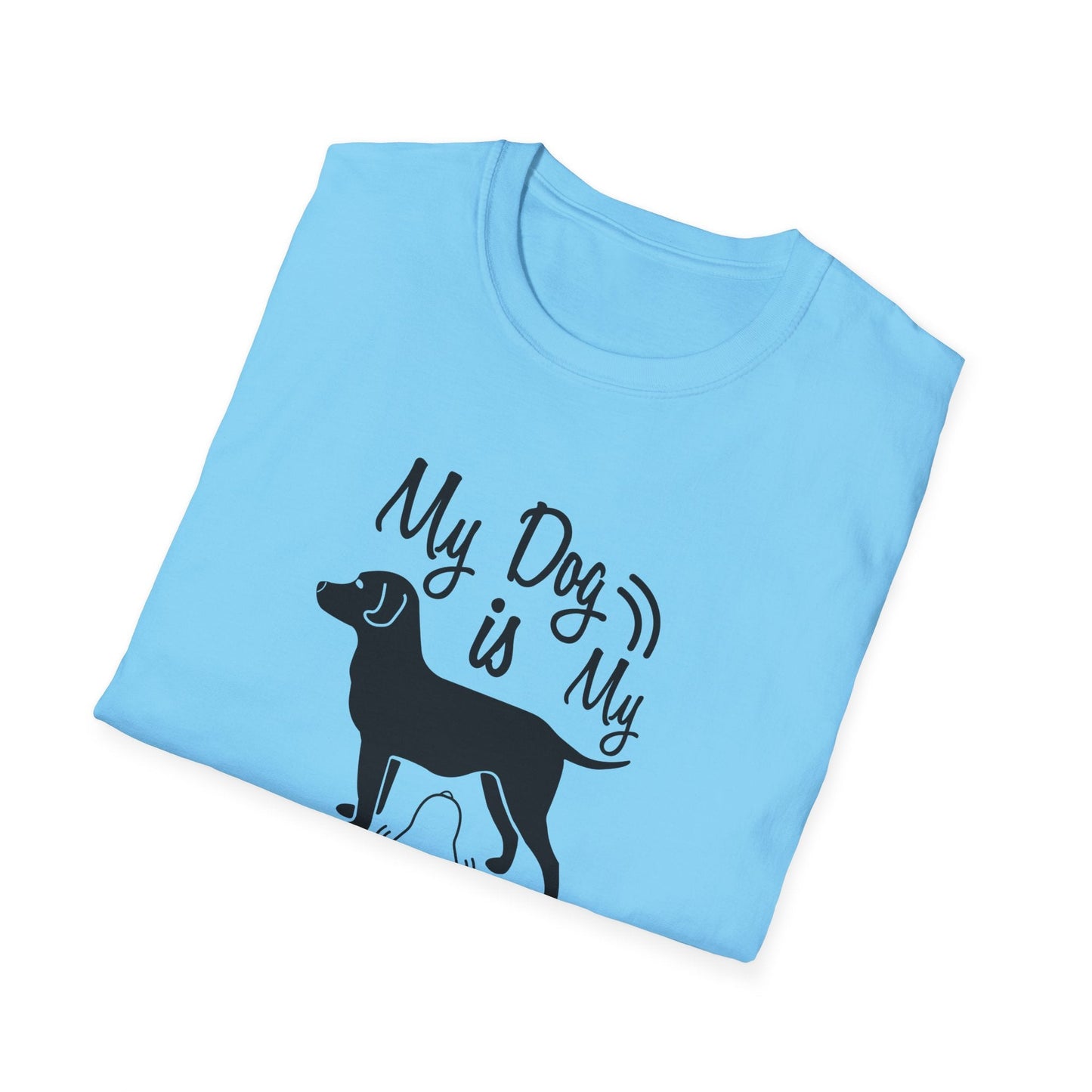 Dog Slogan T Shirts With Funny Quotes Unisex Tee Shirt Gildan Softstyle 64000 100 Percent Cotton
