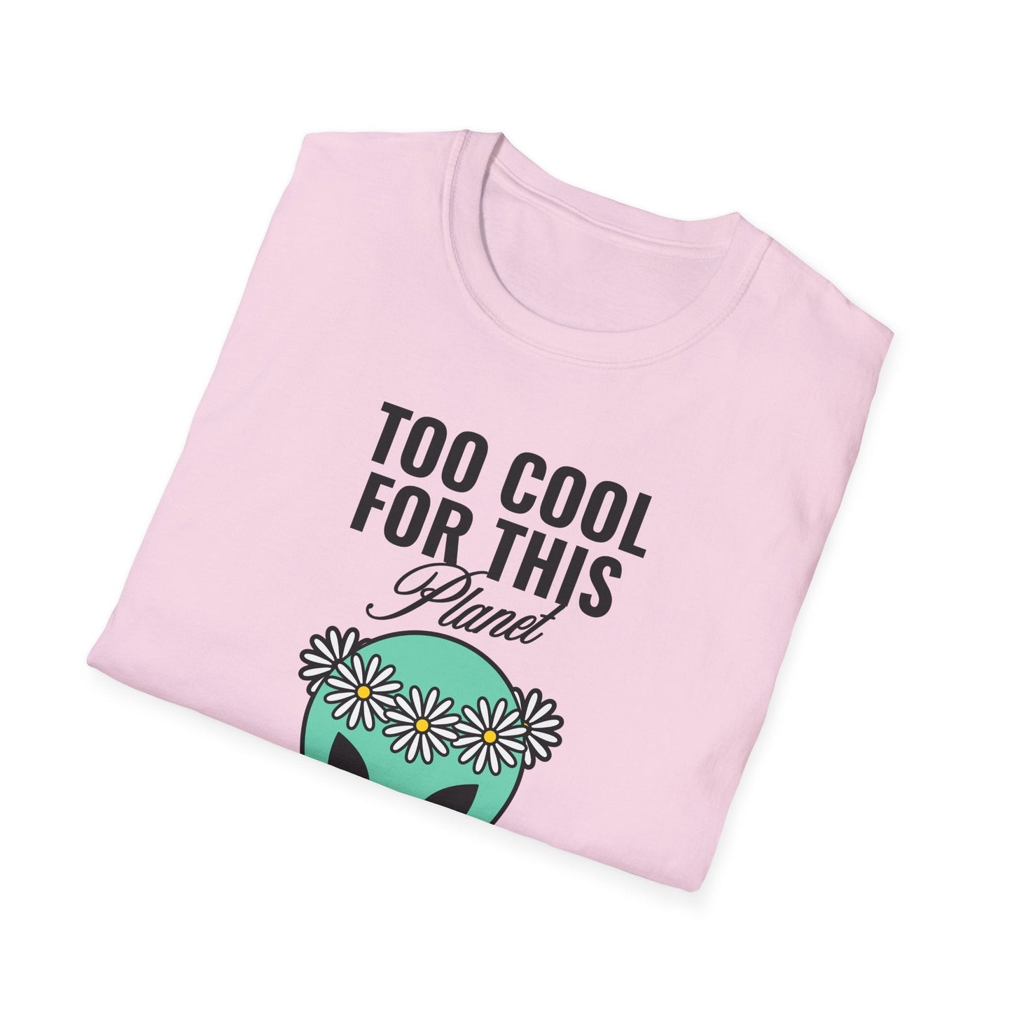 Alien Graphic Tee  Too Cool For This Planet Floral Crown