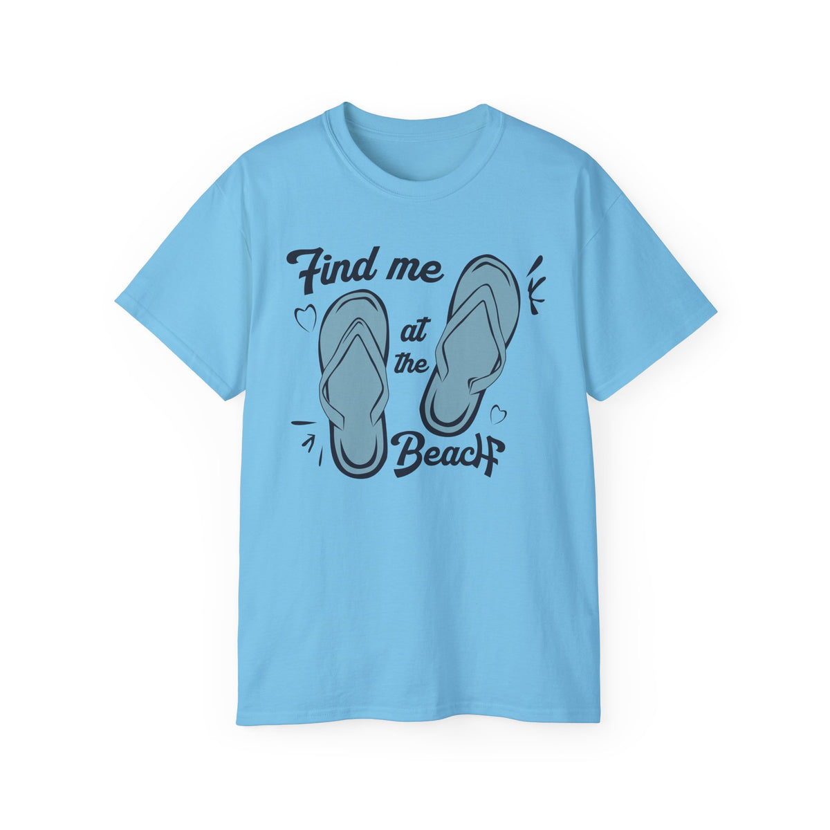 Find Me at the Beach Flip Flops T-Shirt | Summer Beach Tee