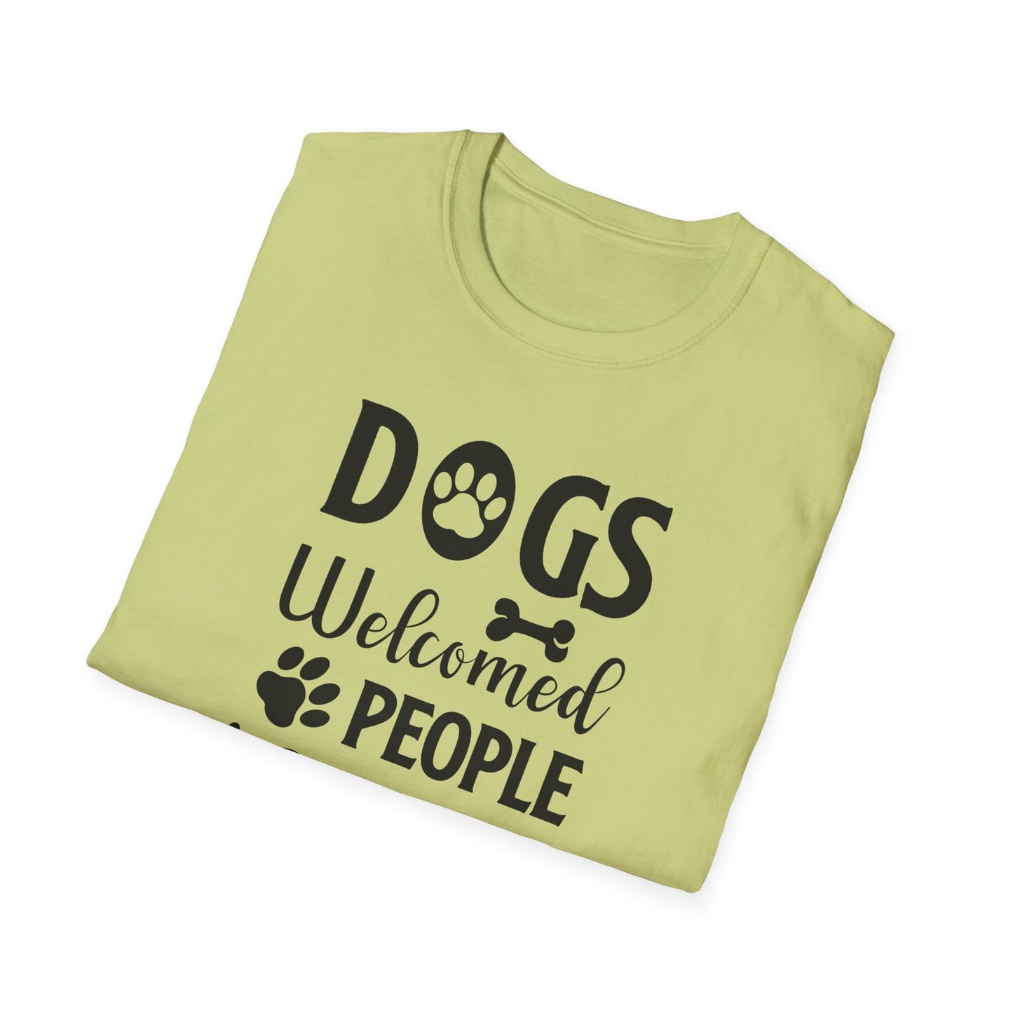 Dog Slogan T Shirts With Funny Words Tee Shirt Featuring Funny Quotes Unisex Gildan Softstyle 64000 Ringspun Cotton