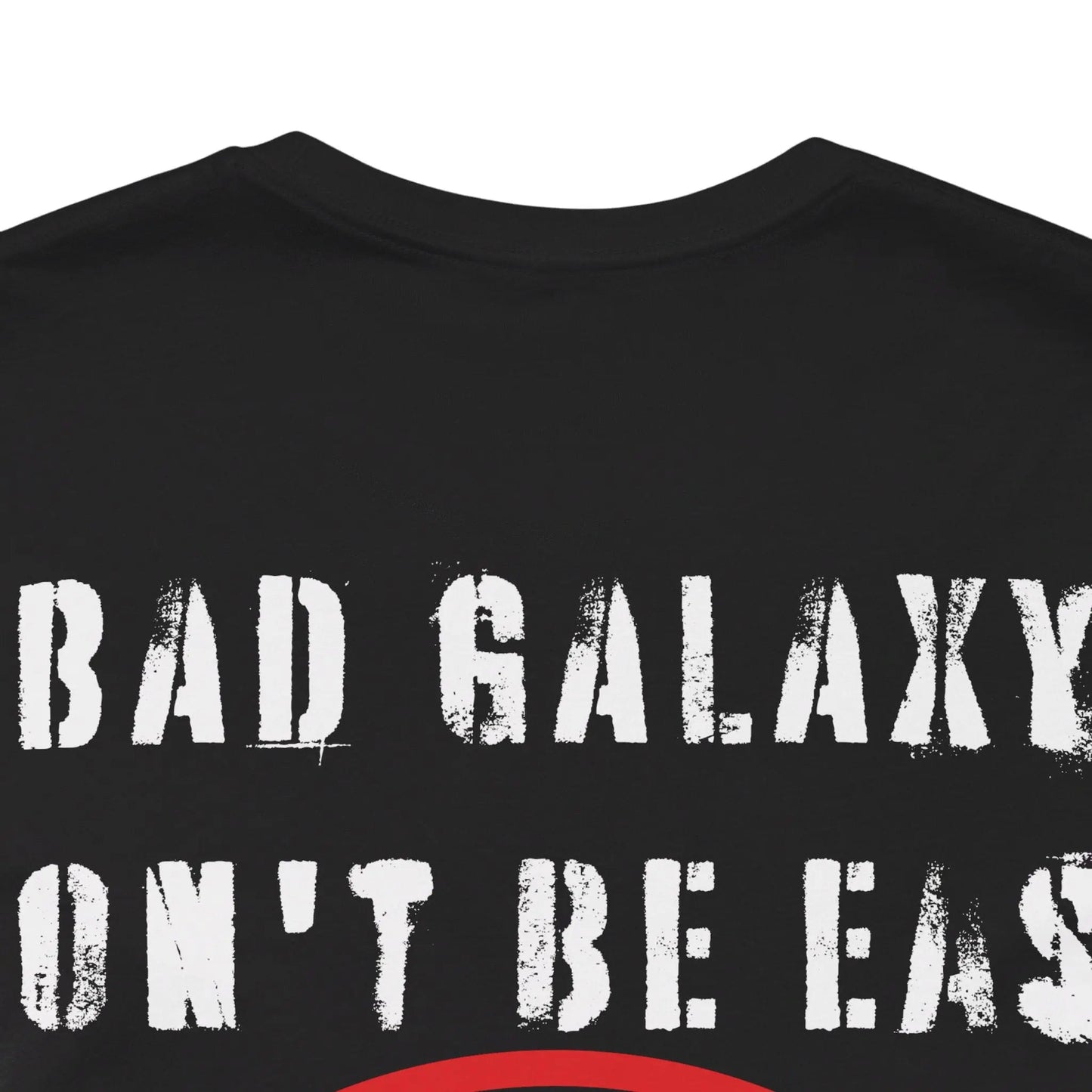 Bad Galaxy Funny Dog Tee Shirt 100 Percent Cotton Made In USA With Eco Friendly Inks