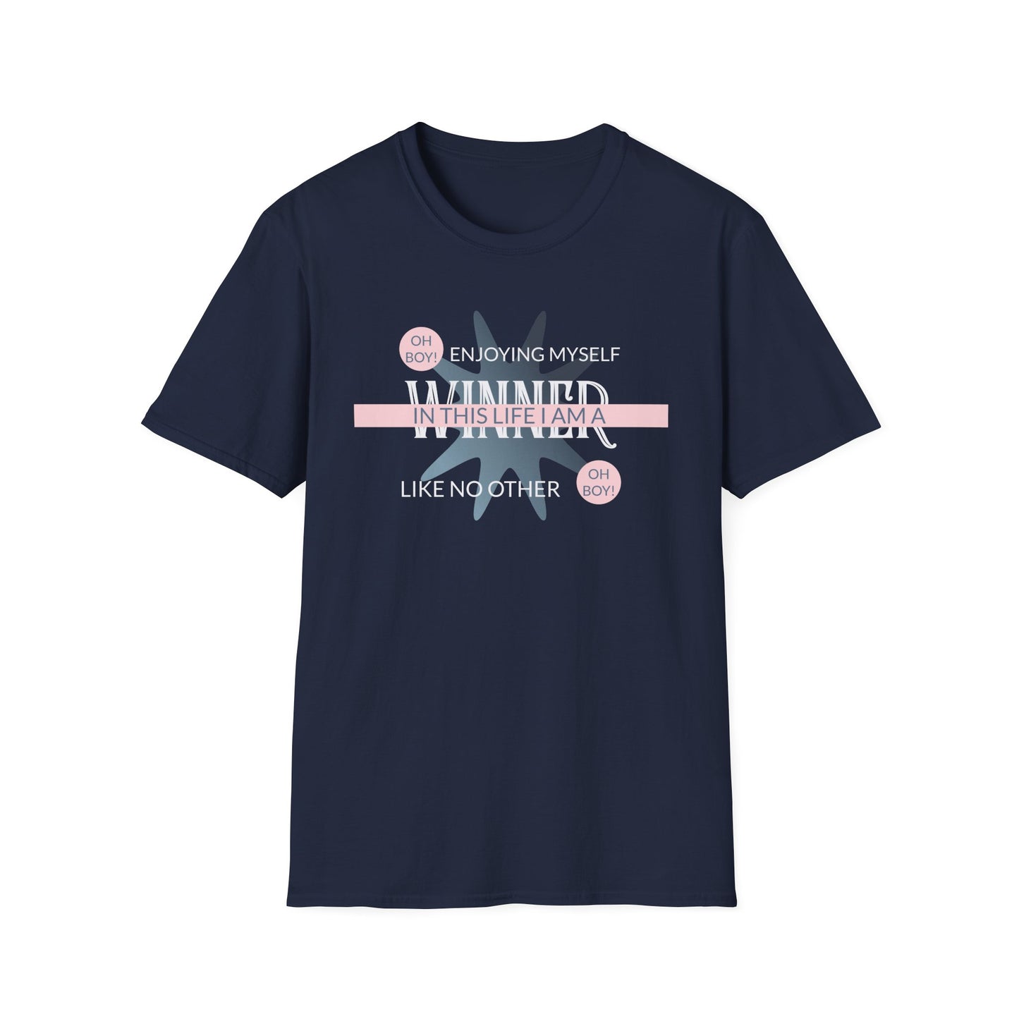 Winning in This Life T‑Shirt Unisex Cotton Short Sleeves Gildan Softstyle 64000 Enjoying Myself Positive Graphic Tee