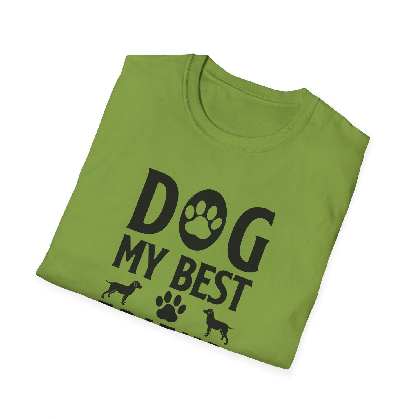 Dog Slogan T Shirts With Funny Quotes Tee Shirt Unisex Gildan Softstyle 64000 100 Percent Cotton