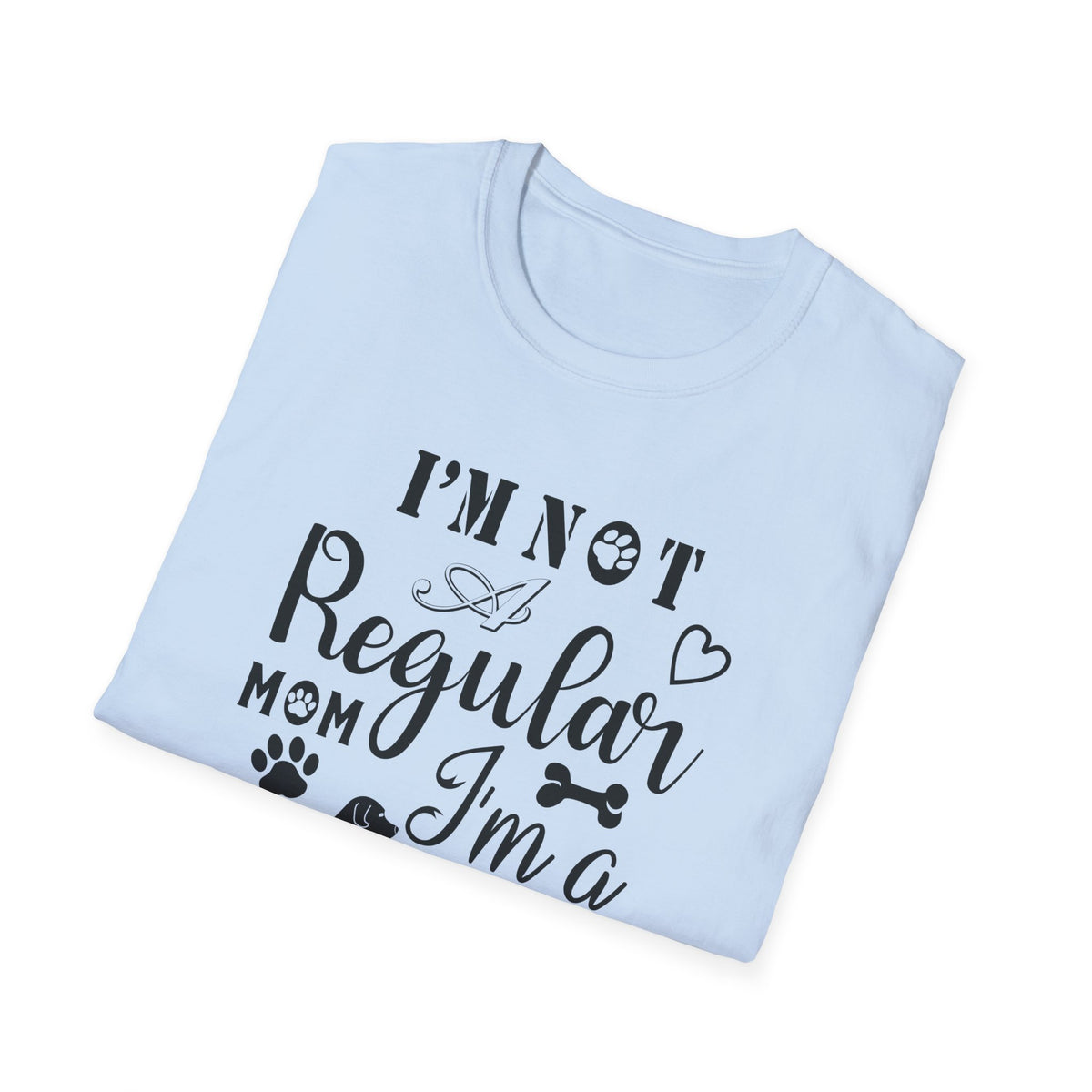 Dog Mom T-Shirt I’m Not a Regular Mom, I’m a Dog Mom Cute Pet Lover Tee Unisex Cotton T-Shirt Gildan Softstyle 64000 Tee