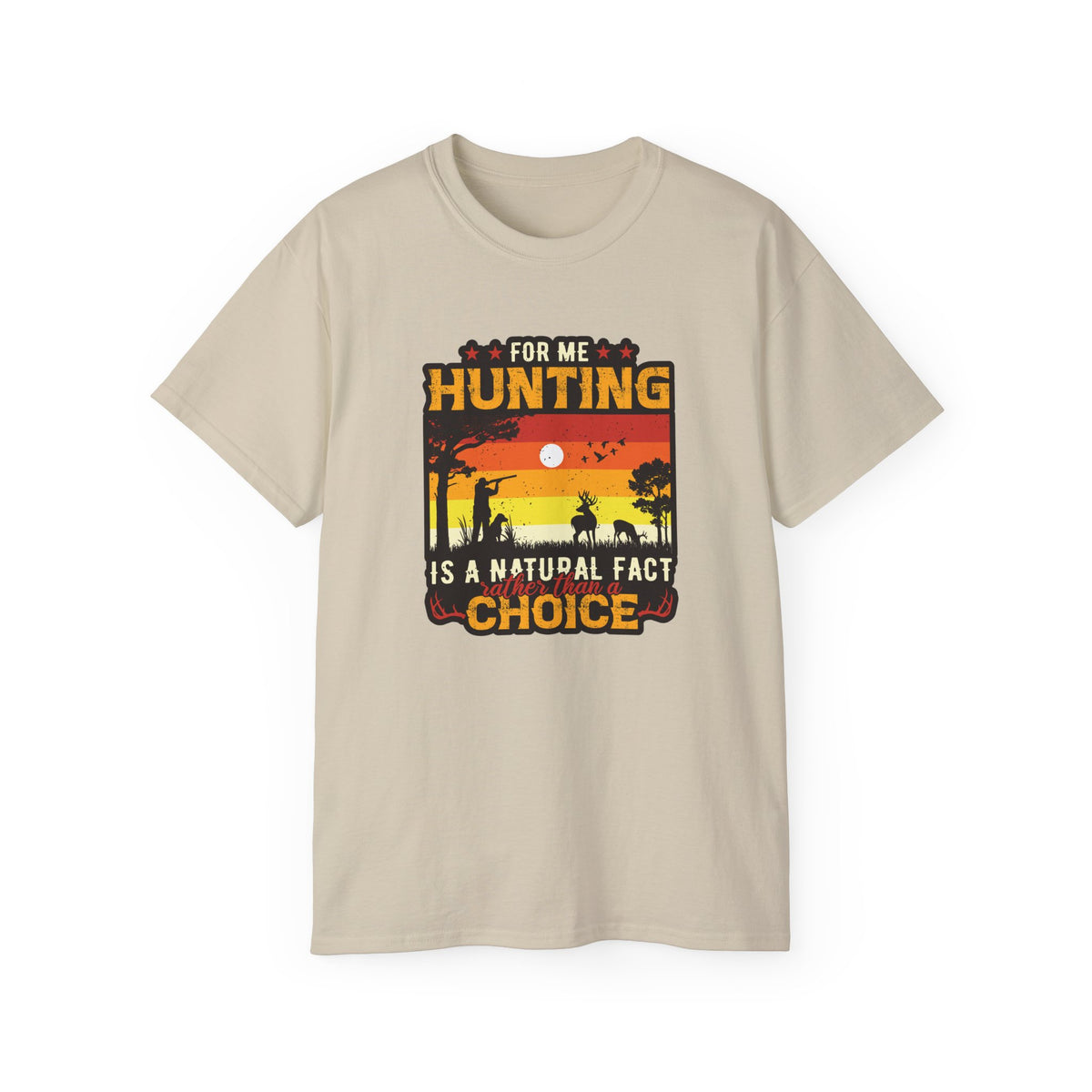 For Me Hunting Is A Natural Fact Choice T-Shirt | Vintage Sunset Hunting Tee