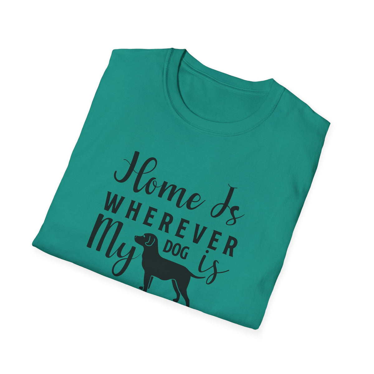 Home Is Wherever My Dog Is T-Shirt Dog Lover Tee, Pet Owner Gift Unisex Cotton T-Shirt Gildan Softstyle 64000 Tee