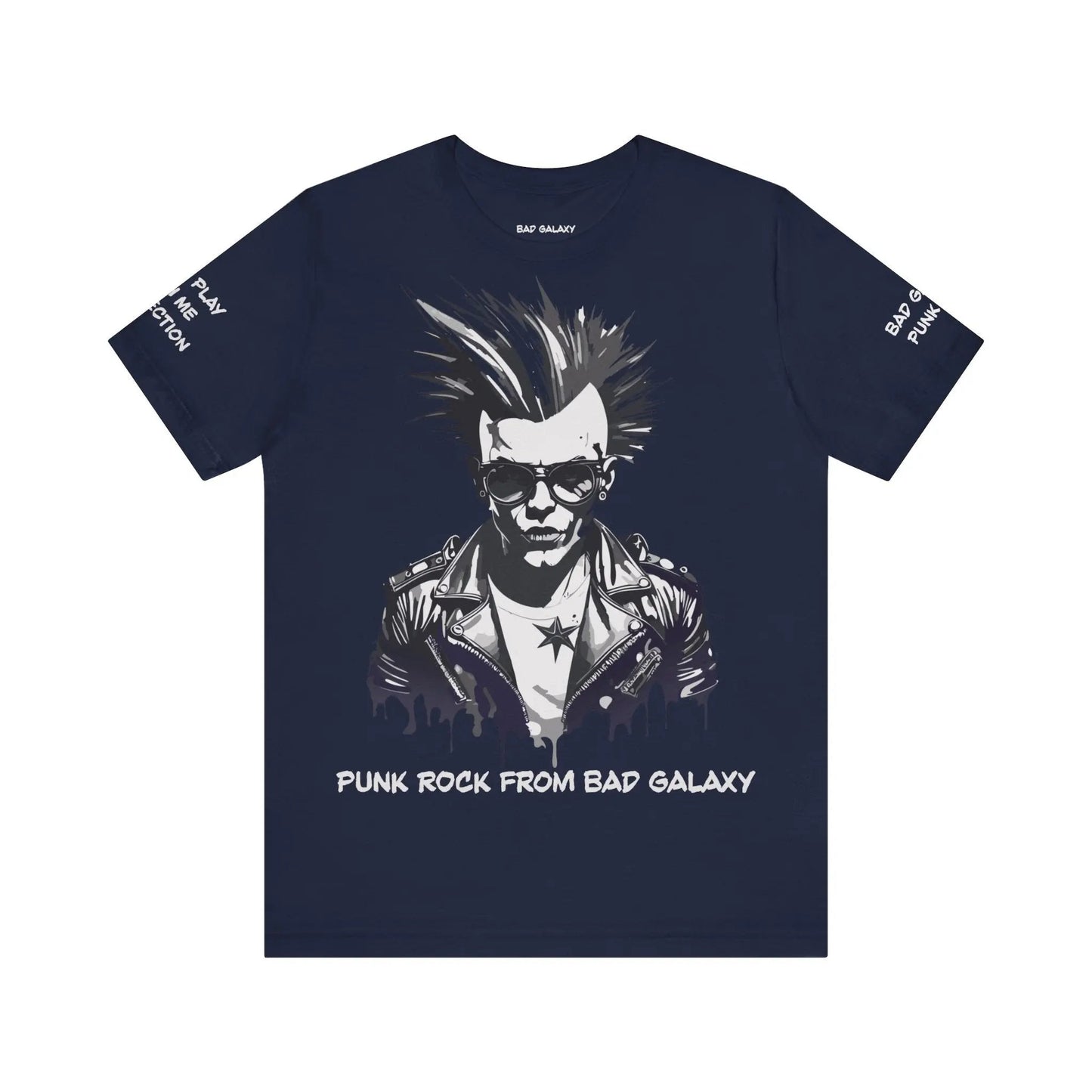 Bad Galaxy Punk Rock Tee Shirt Lightweight Fabric Made To Order 100 Percent Cotton Eco Friendly Inks
