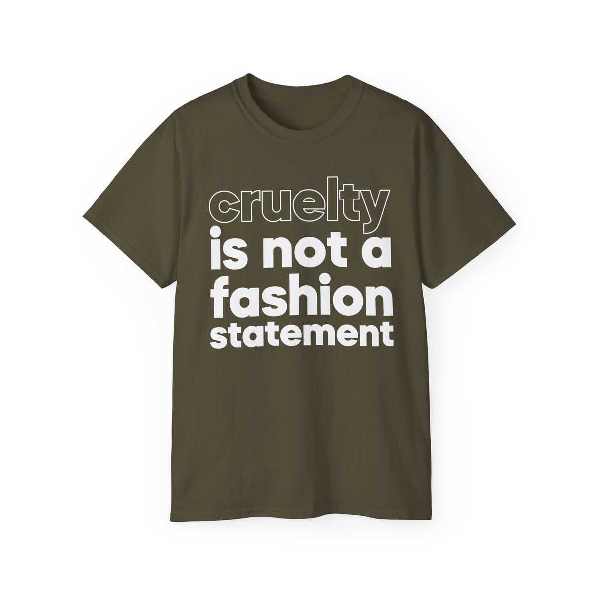 cruelty is not a fashion statement T-Shirt | Animal Rights Tee, Vegan Message