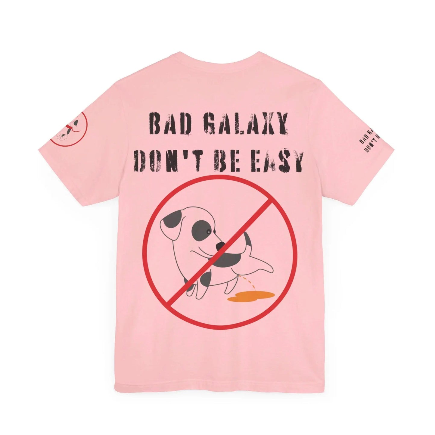 Funny Dog Tee Shirt From Bad Galaxy Cotton Graphic Tee Made In USA Eco Friendly Ink