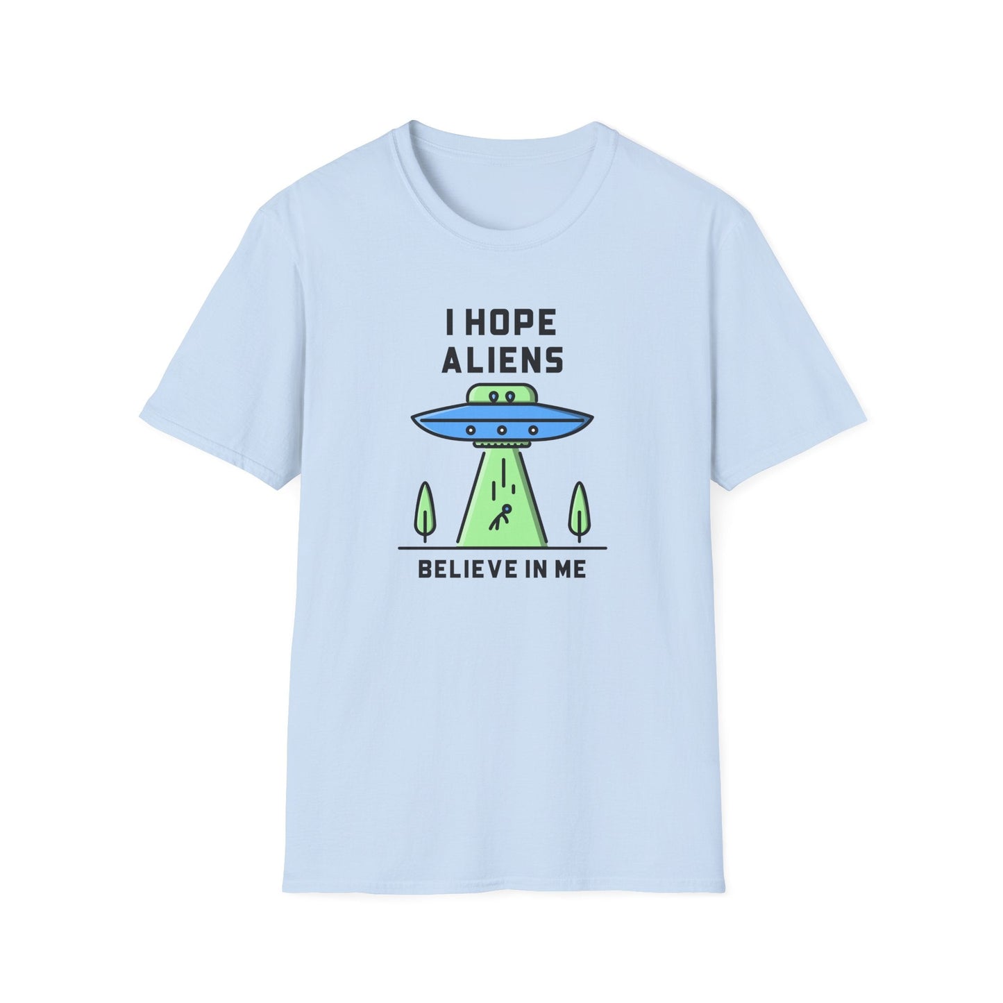Alien UFO TShirt  I Hope Aliens Believe In Me Cute SciFi Graphic Tee