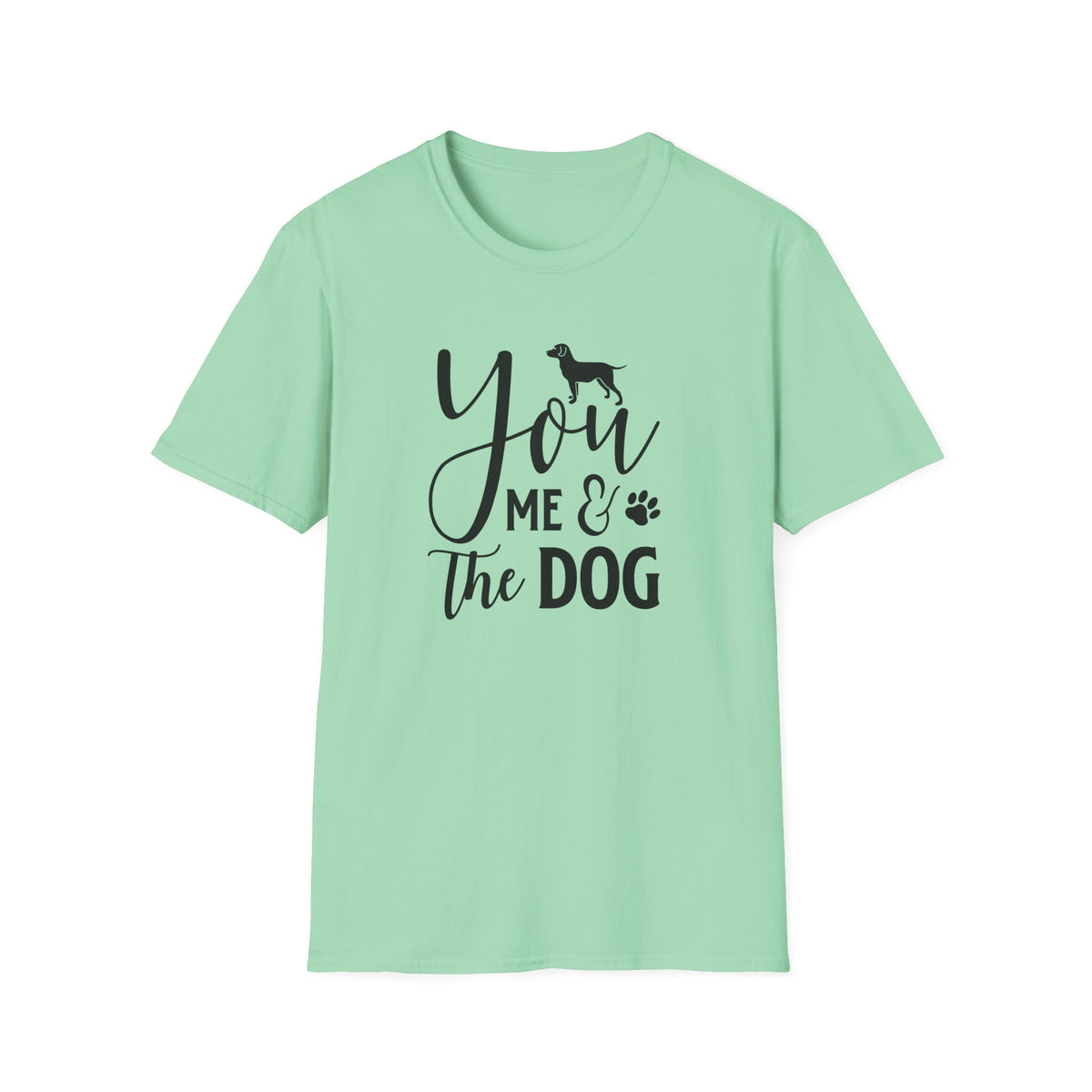 You, Me The Dog T-Shirt Unisex Cotton Short SleevesFunny Dog Lover Tee
