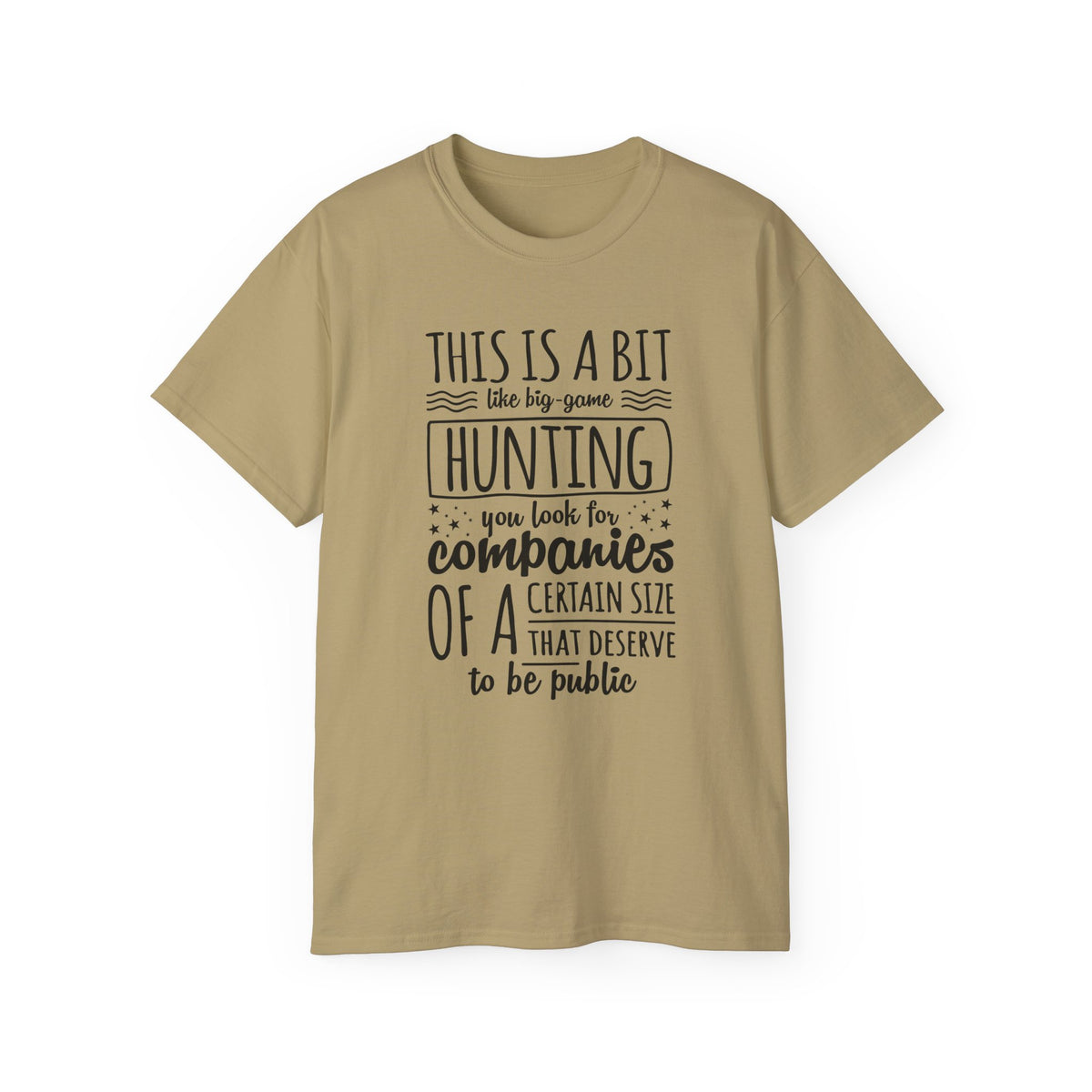 This Is A Bit Like Big Game Hunting tee | Funny Startup Company Shirt