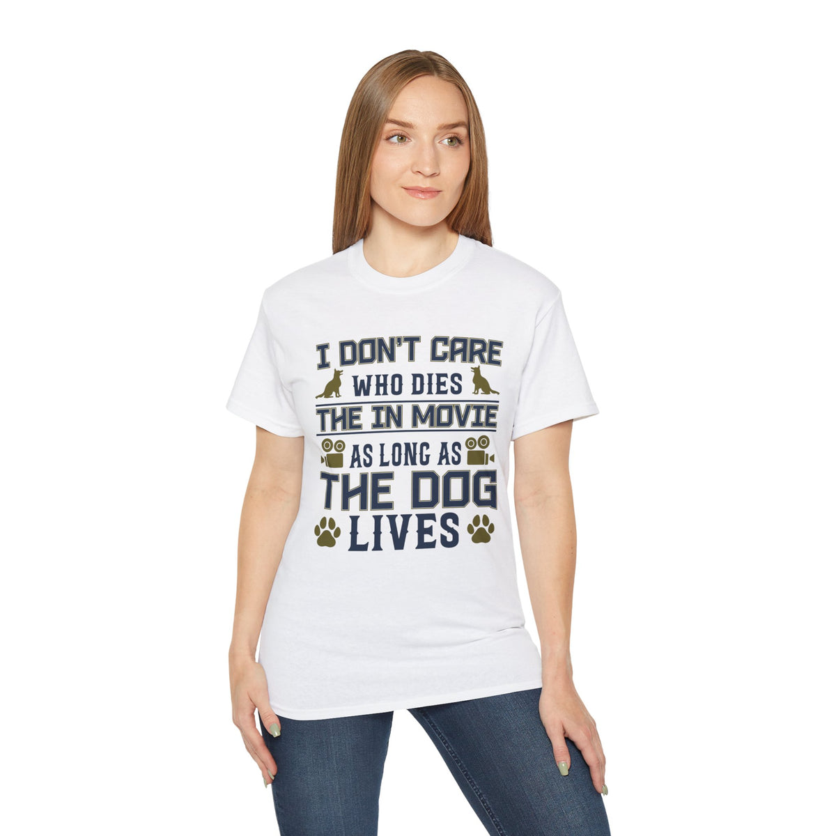 I Don't Care Who Dies in the Movie As Long As The Dog Lives T-Shirt | Dog Lover Tee