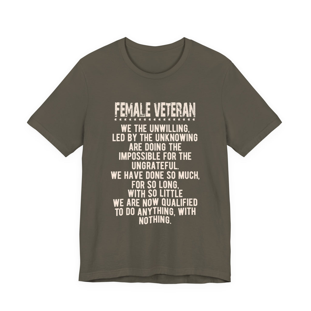 Female Veteran Quote Tee Unisex Cotton Military Pride Shirt, Service Tribute v5