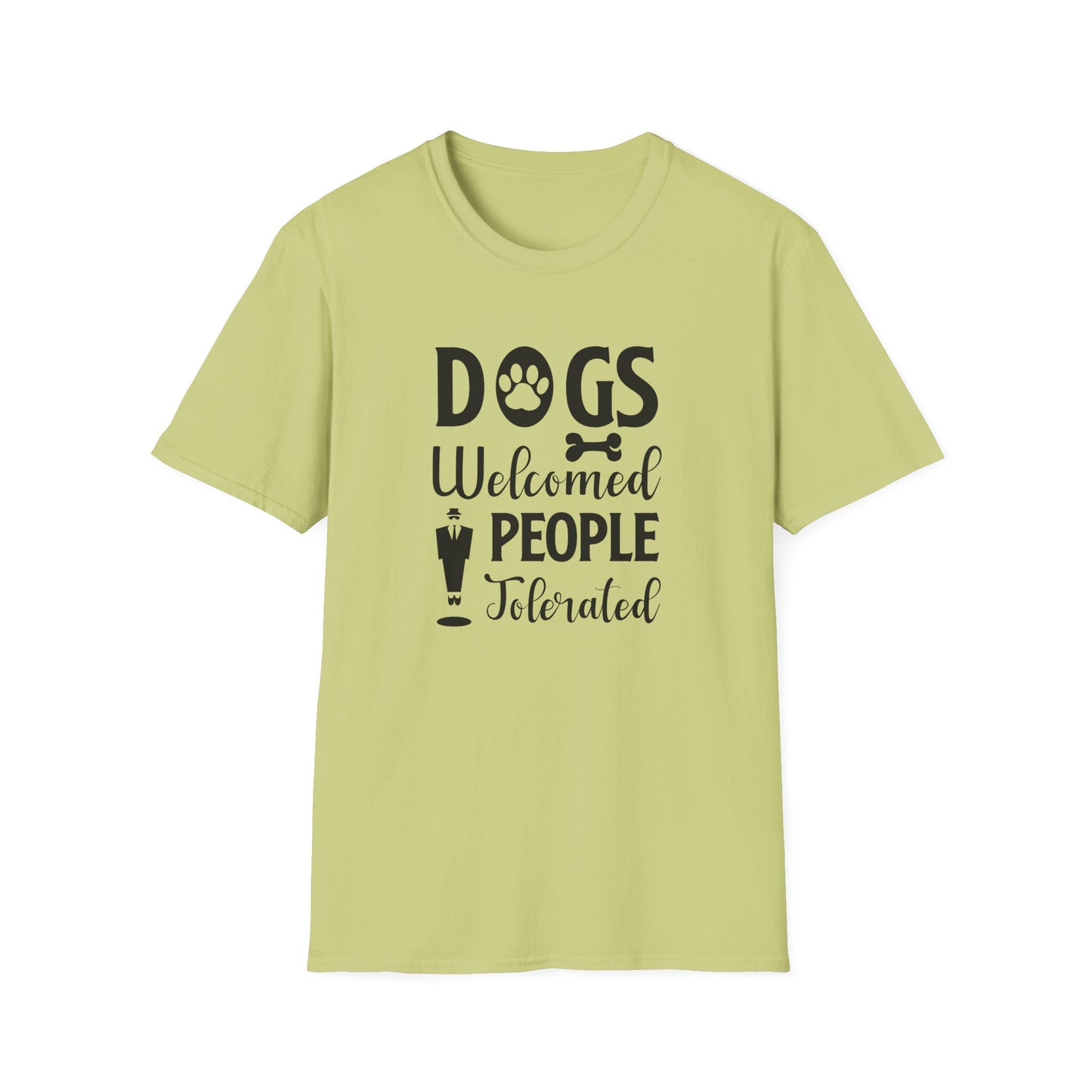 Dog Lover T-Shirt Dogs Welcomed, People Tolerated Funny Pet Tee Unisex Cotton T-Shirt Gildan Softstyle 64000 Tee