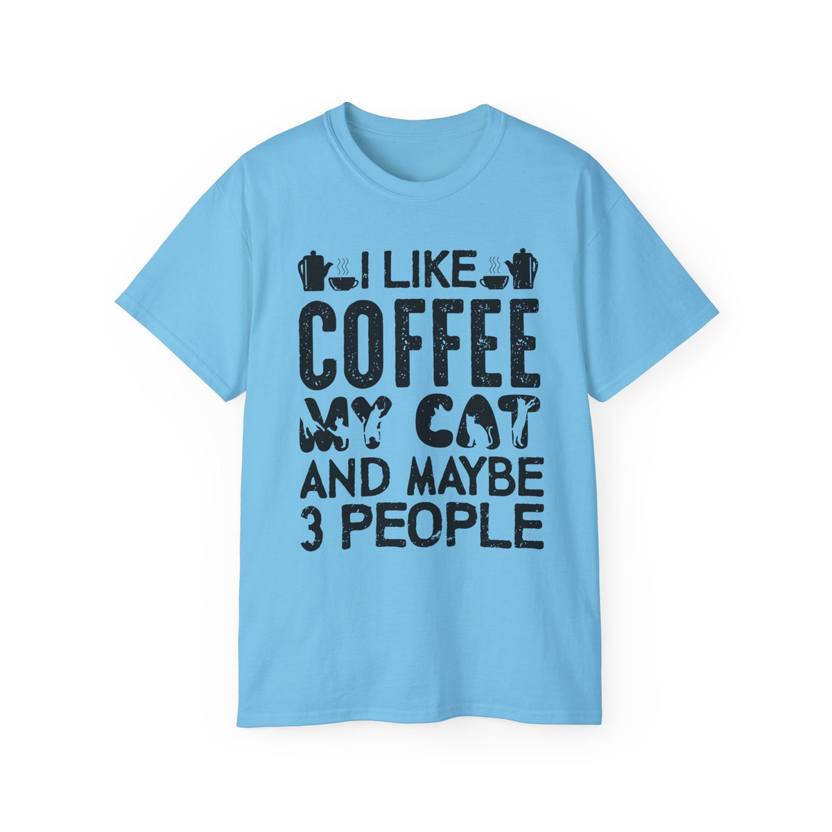 I Like Coffee My Cat And Maybe 3 People T-Shirt | Cat Coffee Humorous Tee