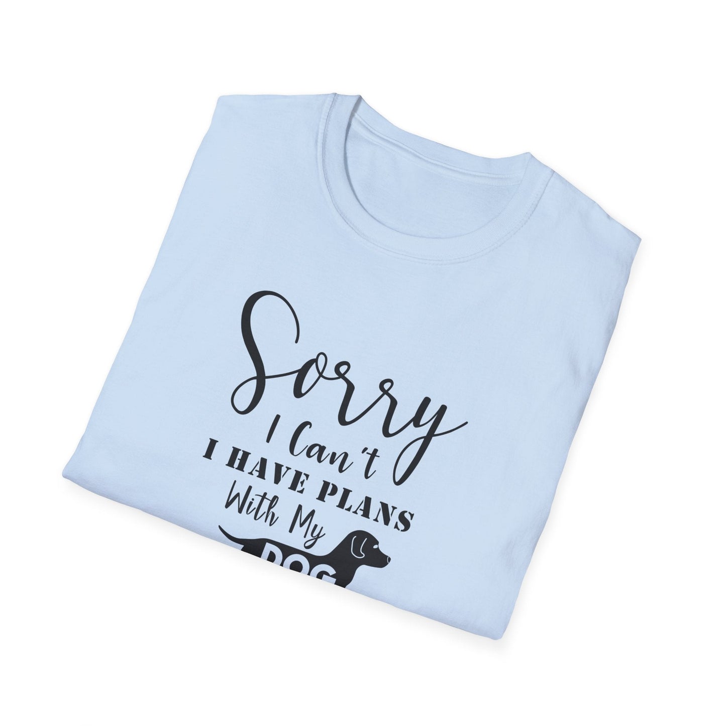 Dog Slogan T Shirts Unisex Softstyle Tee With Funny Quotes Art Design 100 Percent Ring Spun Cotton