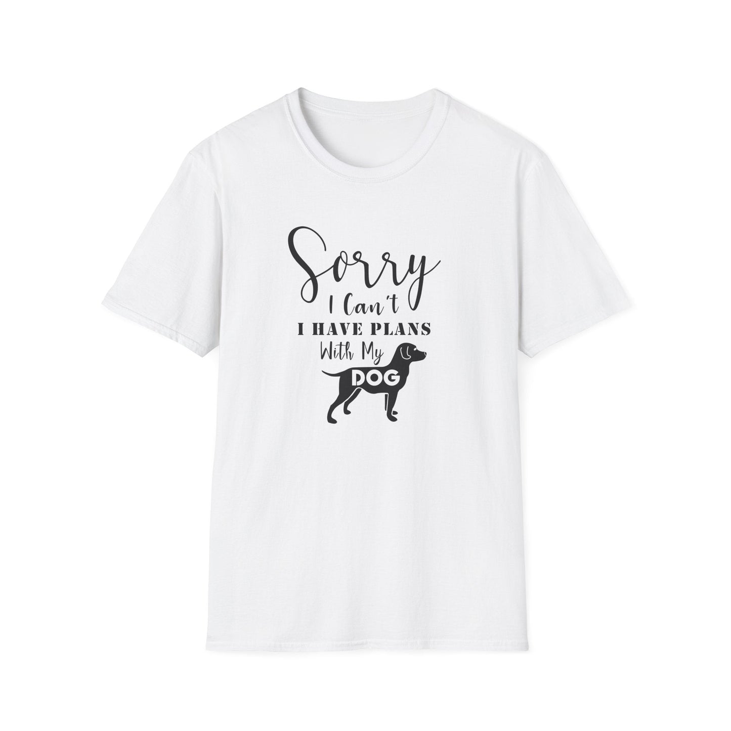 Dog Slogan T Shirts Unisex Softstyle Tee With Funny Quotes Art Design 100 Percent Ring Spun Cotton