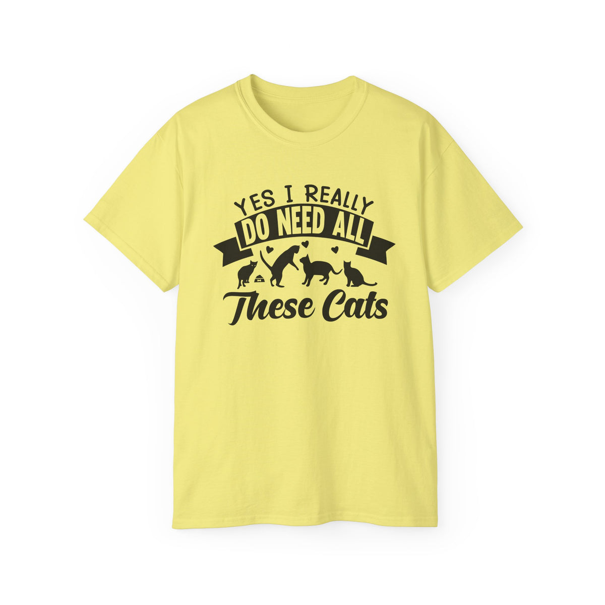 Yes I Really Do Need All These Cats T-Shirt | Cat Lover Tee, Cat Silhouette Design