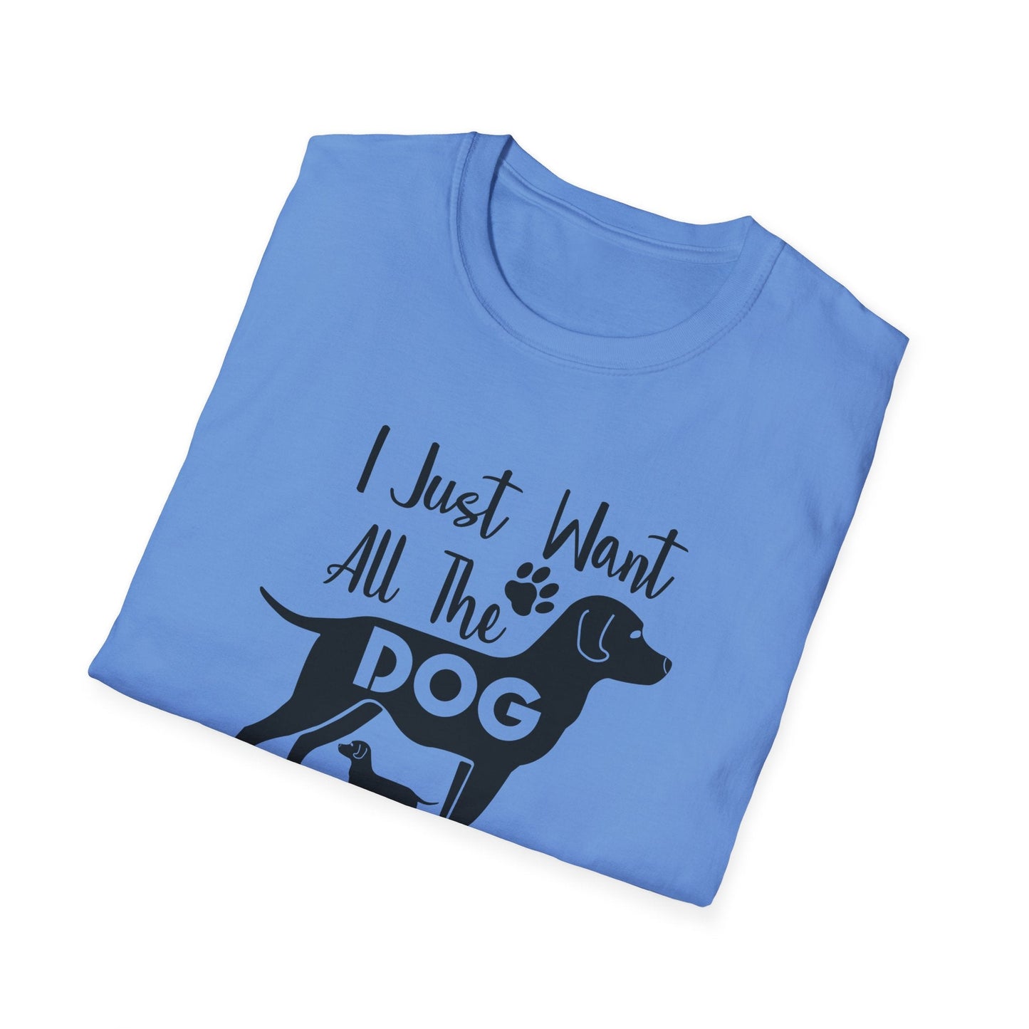 Dog Slogan T Shirts With Funny Quotes Unisex Gildan Softstyle 64000 Premium Cotton Tee