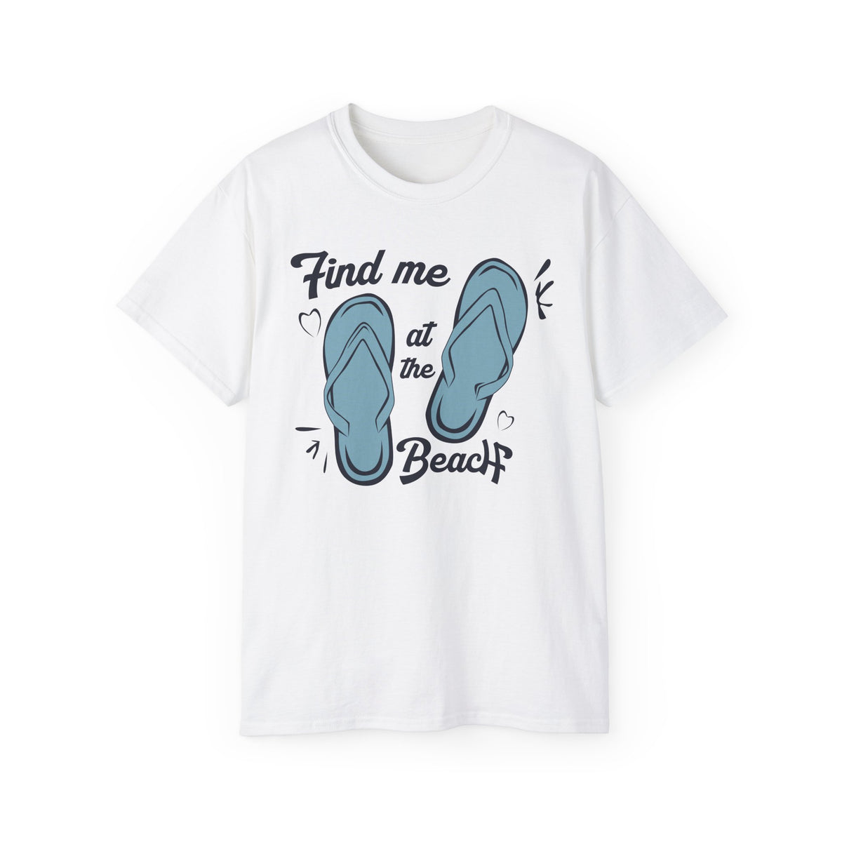 Find Me at the Beach Flip Flops T-Shirt | Summer Beach Tee