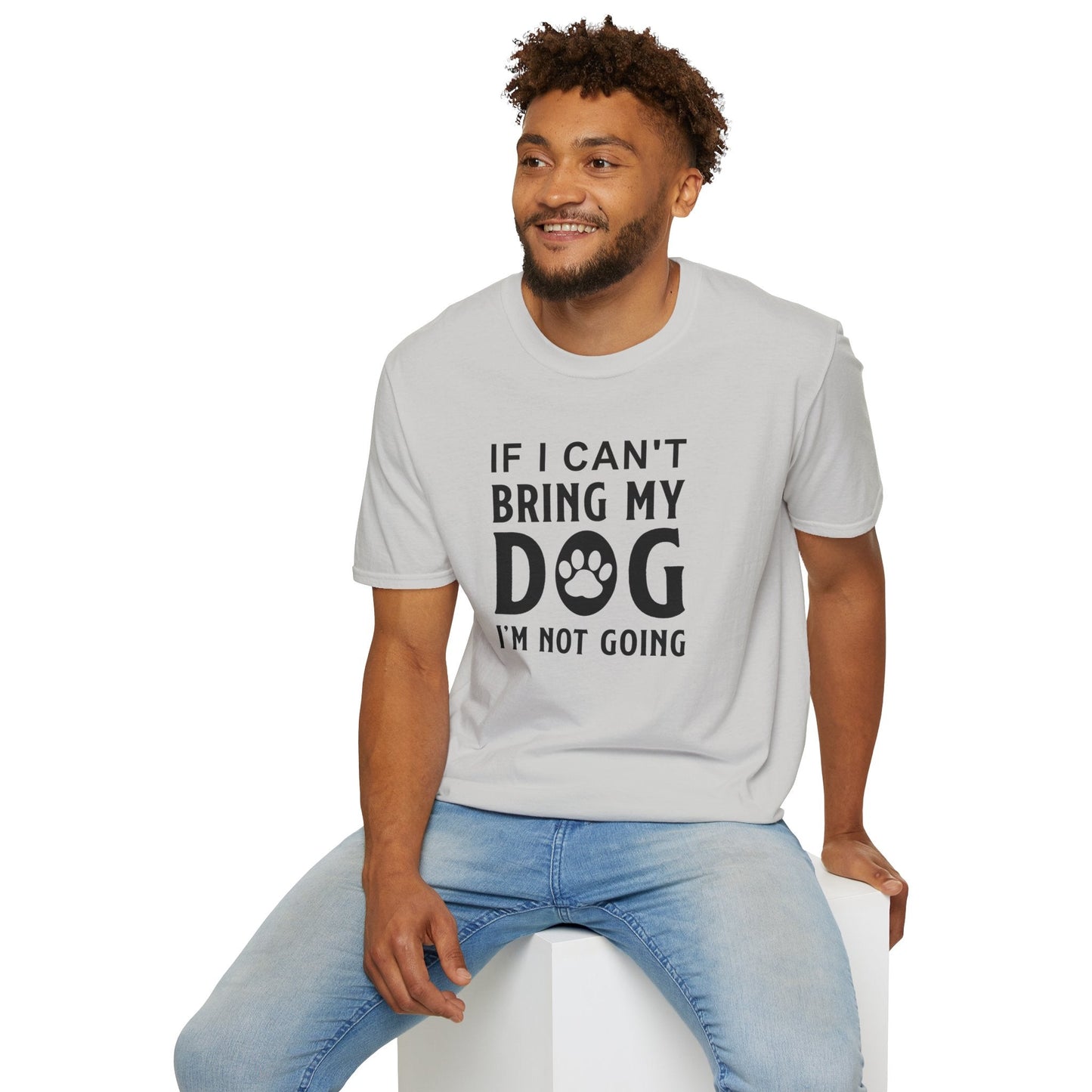 Dog Slogan T Shirts With Funny Quotes Unisex Softstyle Tee Gildan 64000 100 Percent Ring Spun Cotton