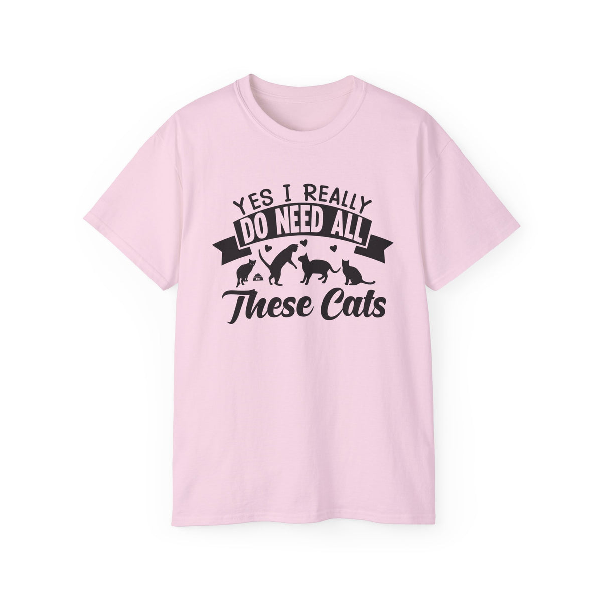 Yes I Really Do Need All These Cats T-Shirt | Cat Lover Tee, Cat Silhouette Design