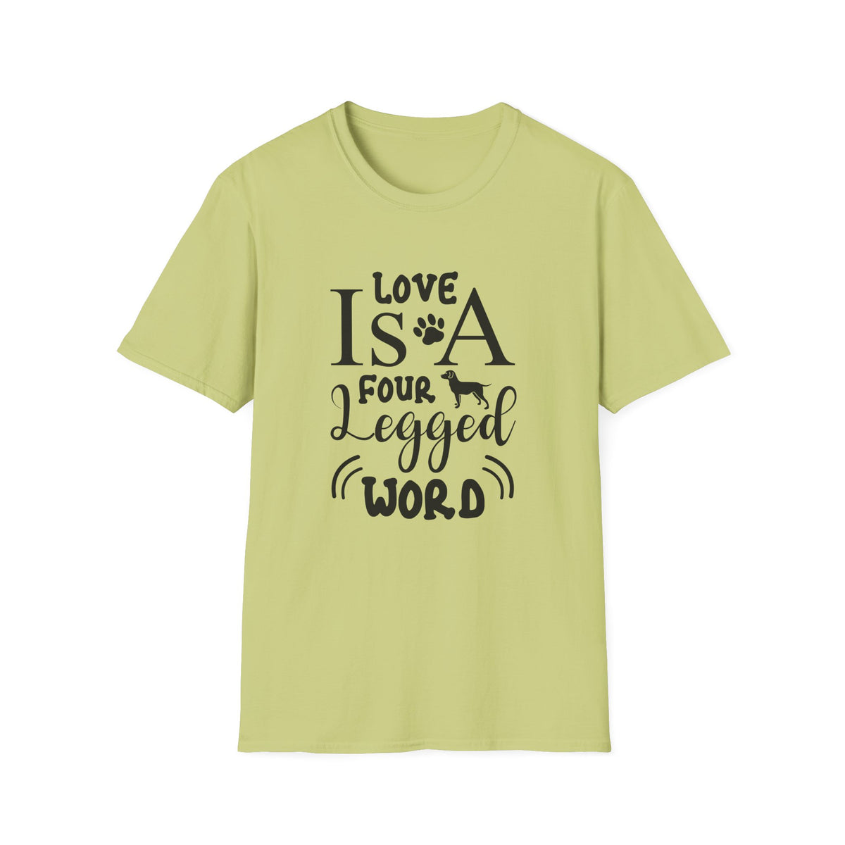 Love Is A Four Legged Word T-Shirt Unisex Cotton Short Sleeves Dog Lover Graphic Tee